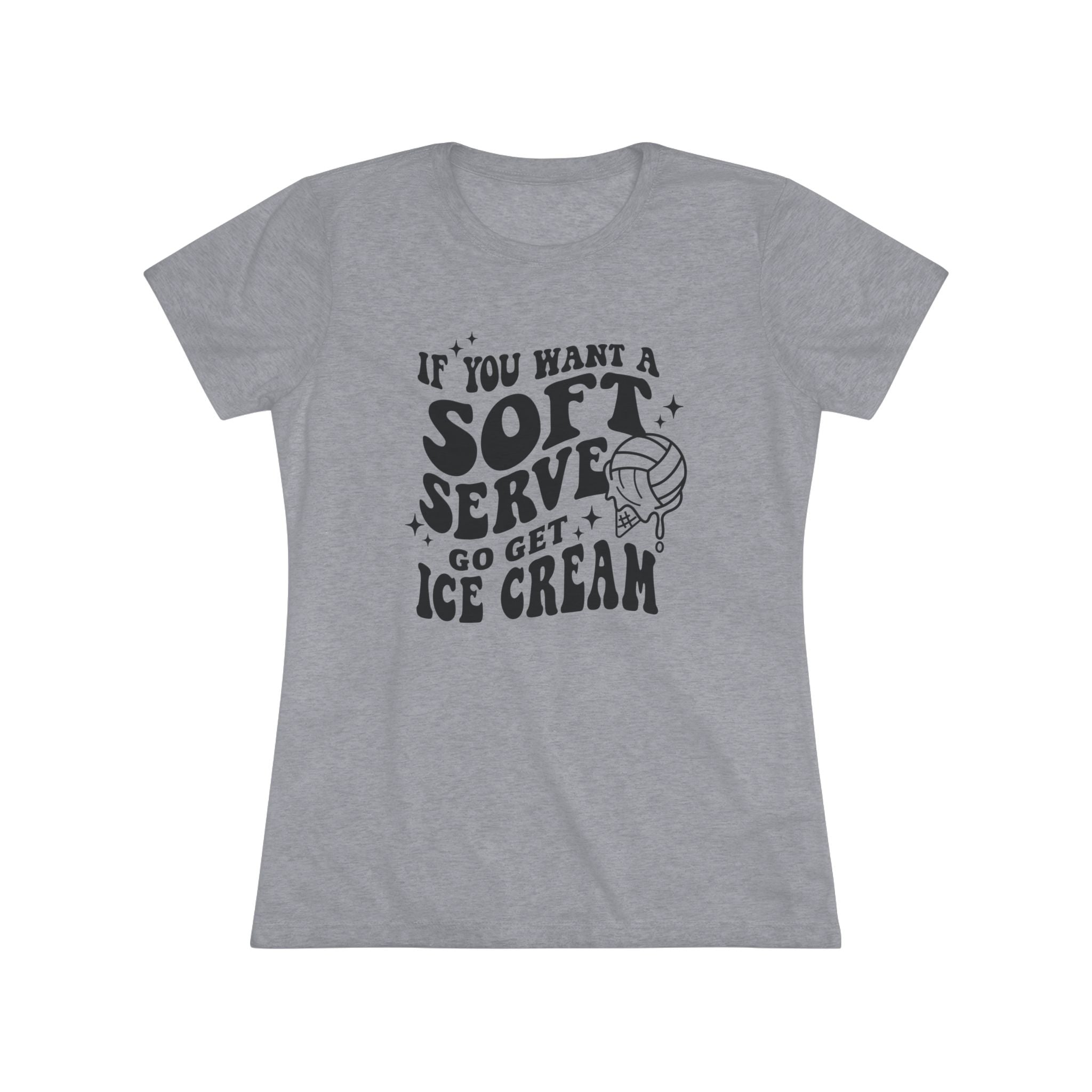 Graphic Teen Girls T-Shirt - If You Want Soft Seve Go Get Ice Cream | T-Shirt by atgodanddesigns