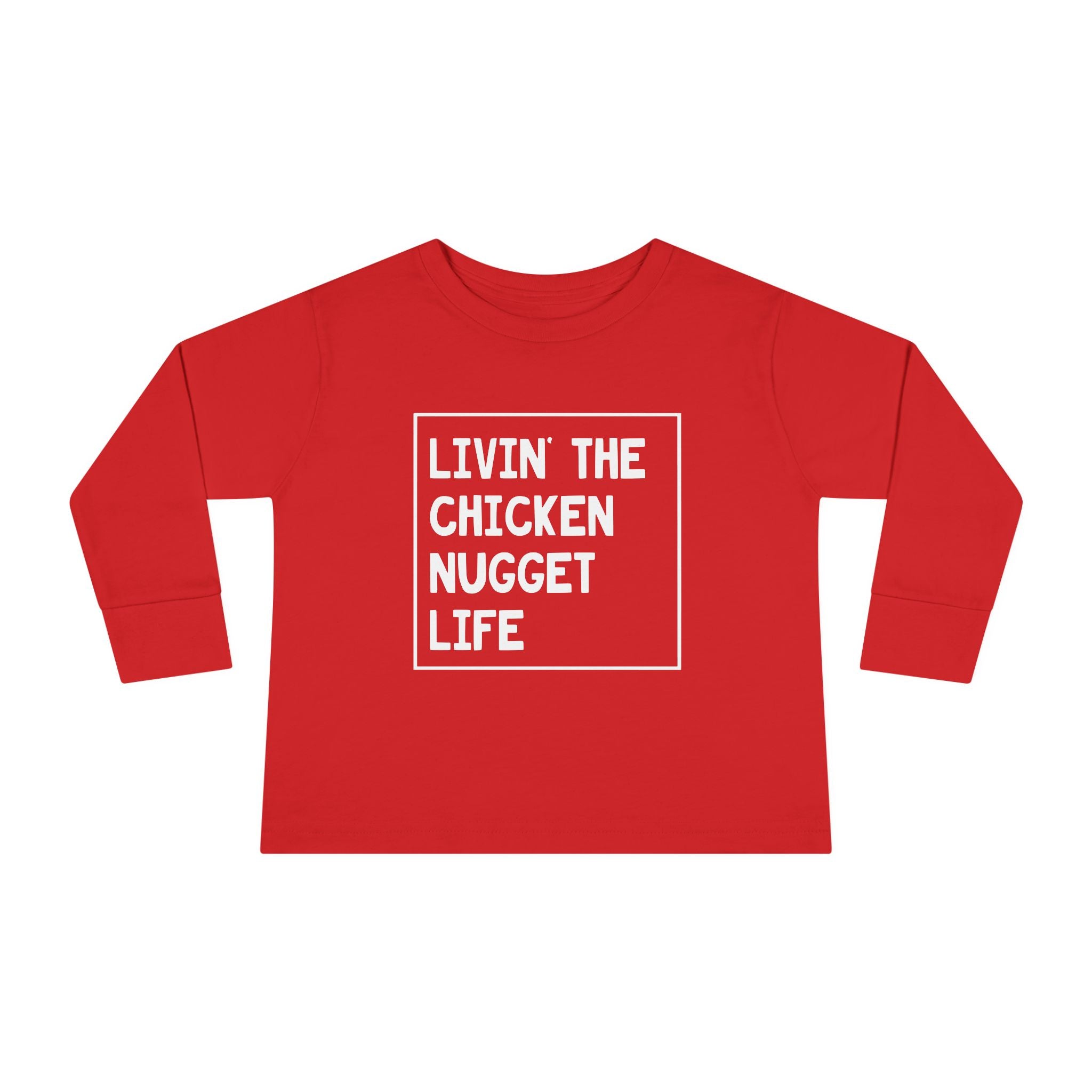 Graphic Toddler Long Sleeve T-Shirt - Livin' The Chicken Nugget Life | Kids clothes by atgodanddesigns