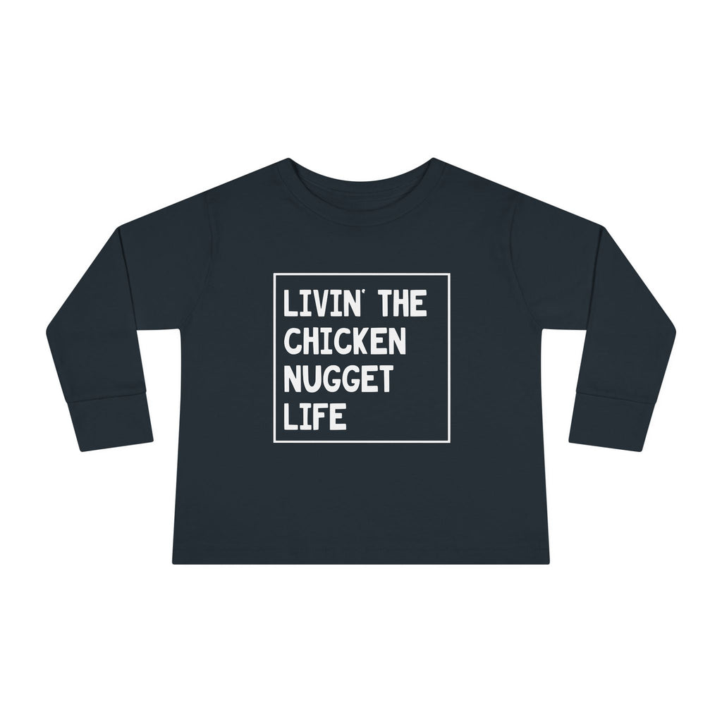 Graphic Toddler Long Sleeve T-Shirt - Livin' The Chicken Nugget Life | Kids clothes by atgodanddesigns