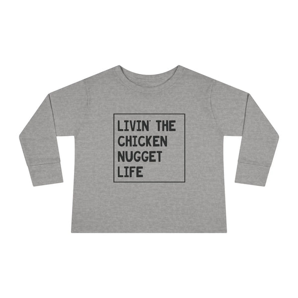 Graphic Toddler Long Sleeve T-Shirt - Livin' The Chicken Nugget Life | Kids clothes by atgodanddesigns