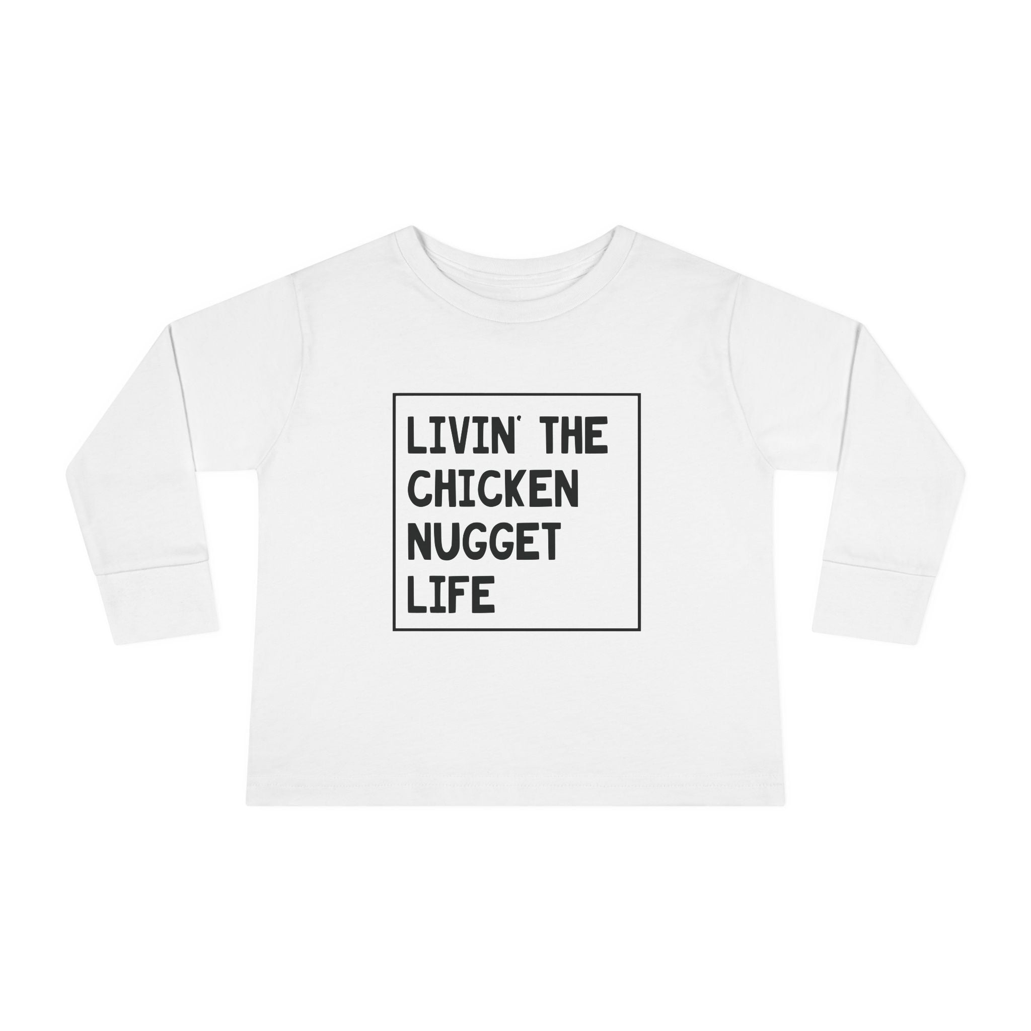 Graphic Toddler Long Sleeve T-Shirt - Livin' The Chicken Nugget Life | Kids clothes by atgodanddesigns