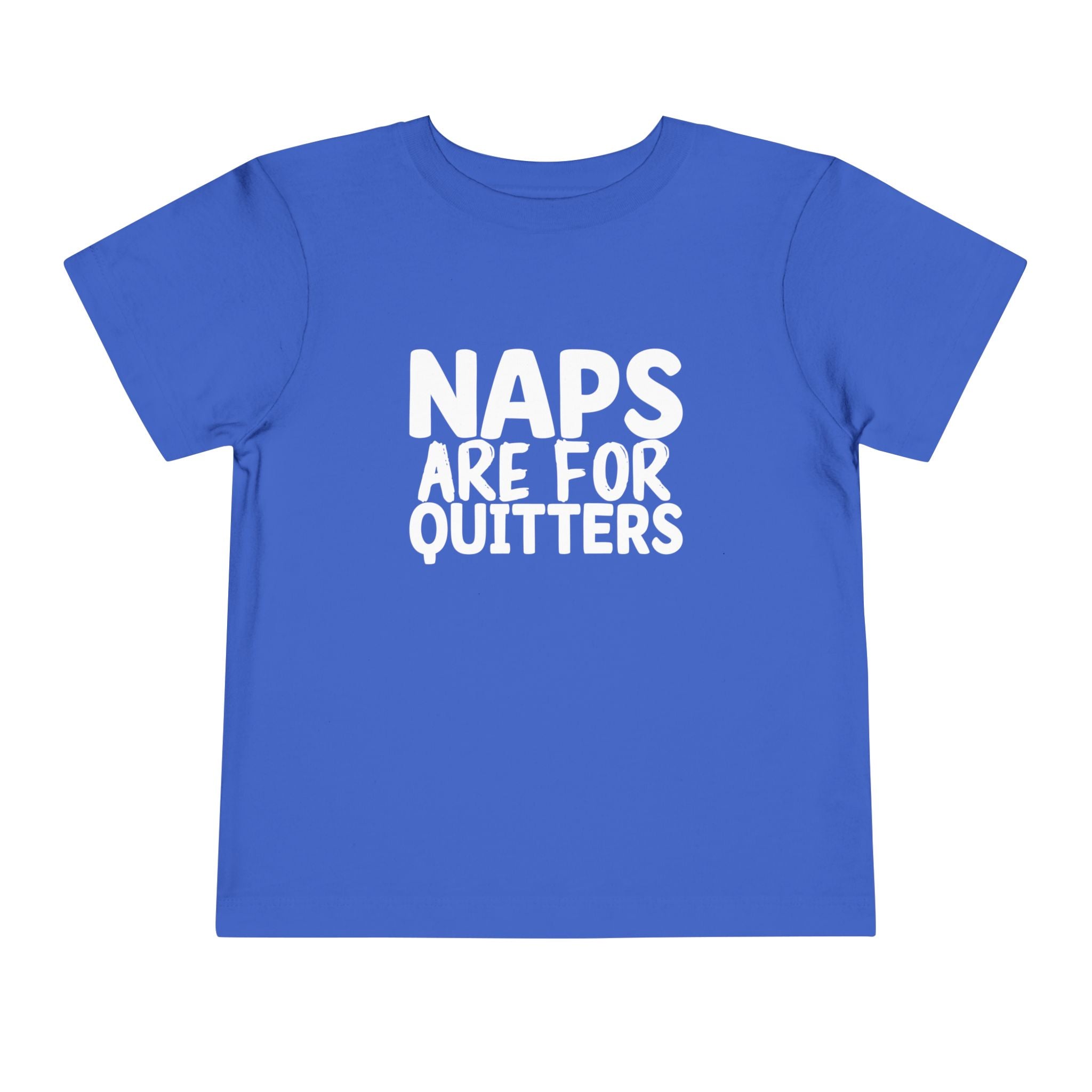 Graphic Toddler T-Shirt - Naps Are For Quitters | Kids clothes by atgodanddesigns