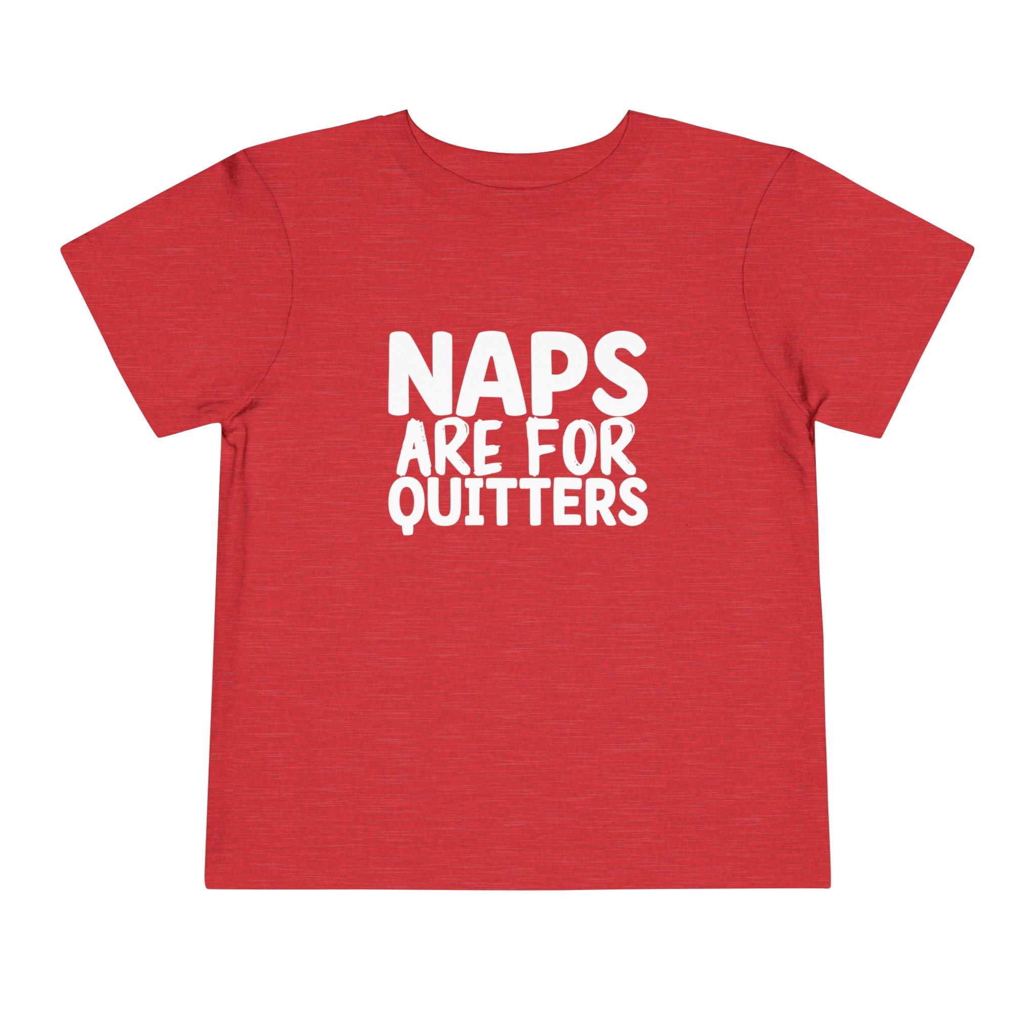 Graphic Toddler T-Shirt - Naps Are For Quitters | Kids clothes by atgodanddesigns