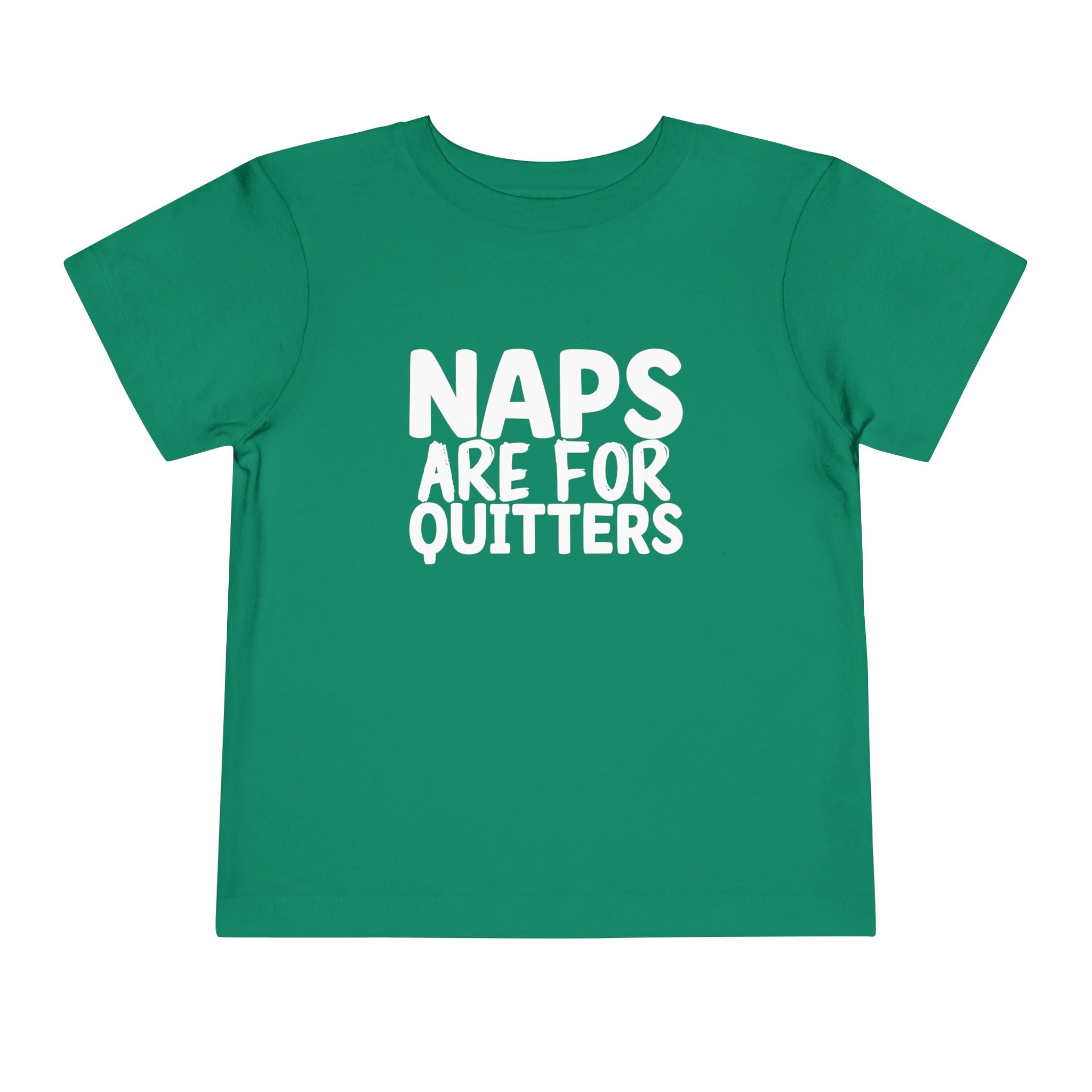 Graphic Toddler T-Shirt - Naps Are For Quitters | Kids clothes by atgodanddesigns
