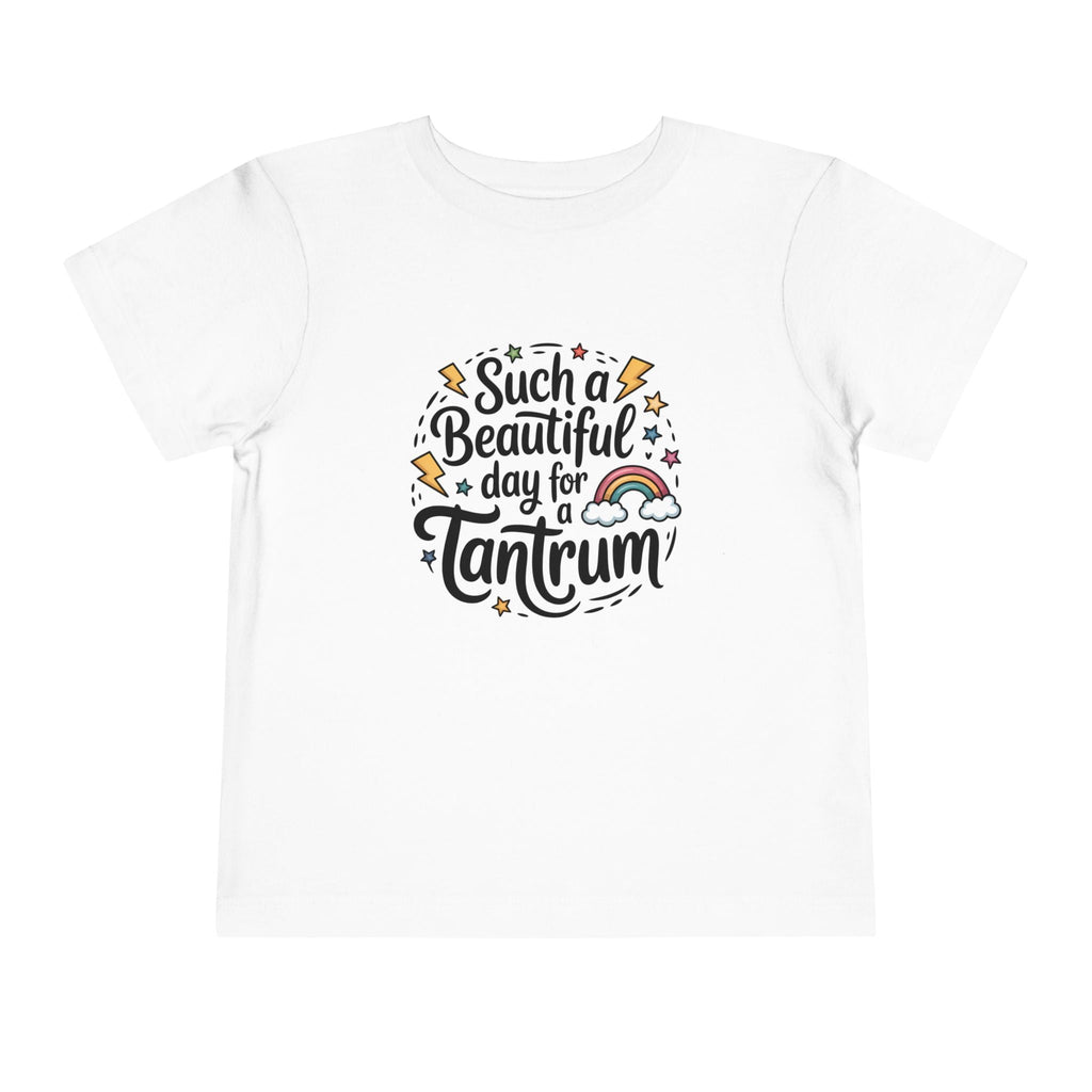 Graphic Toddler T-Shirt - Such A Beautiful Day For A Tantrum | Kids clothes by atgodanddesigns