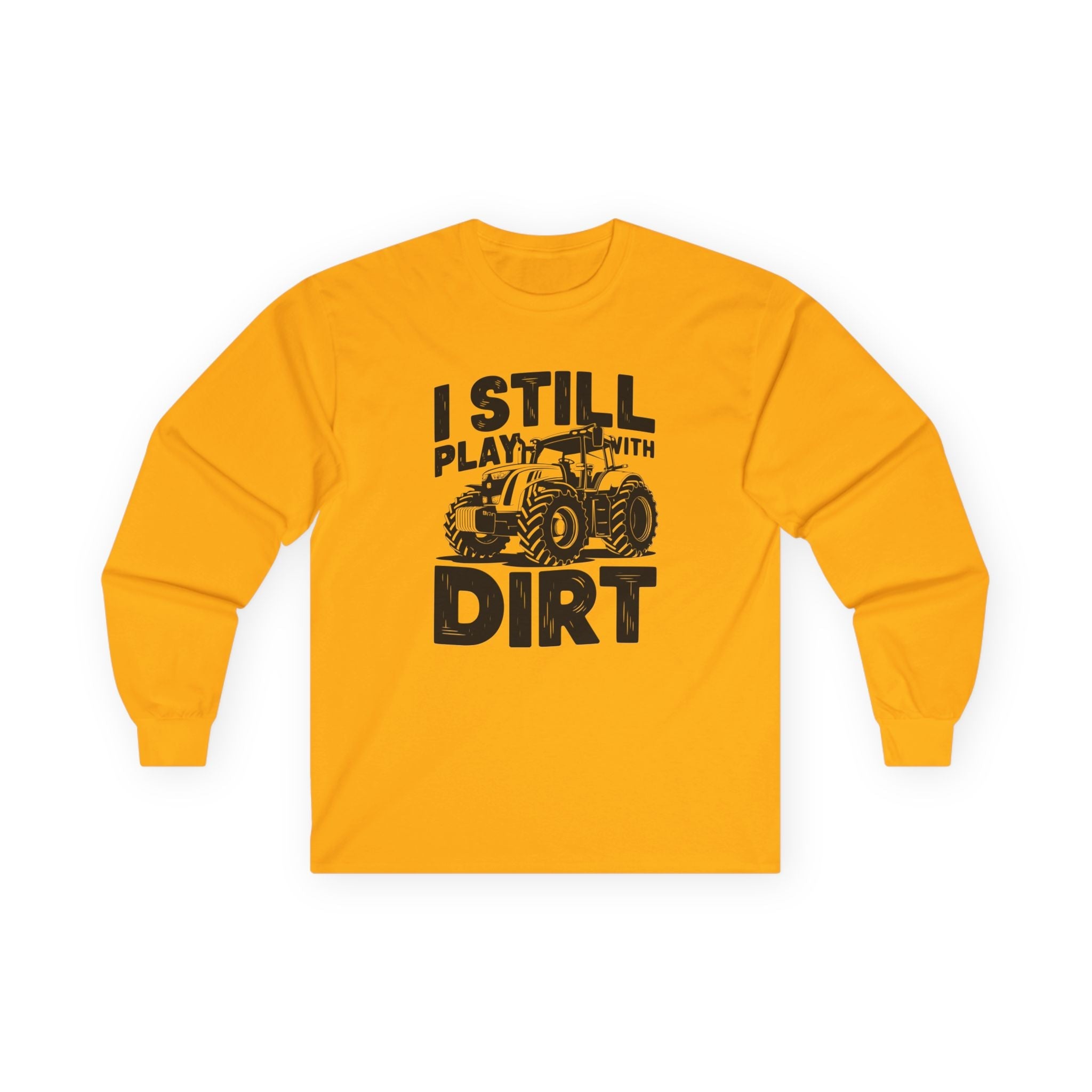 Homestead Men's Long Sleeve - I Still Play With Dirt | Long - sleeve by atgodanddesigns