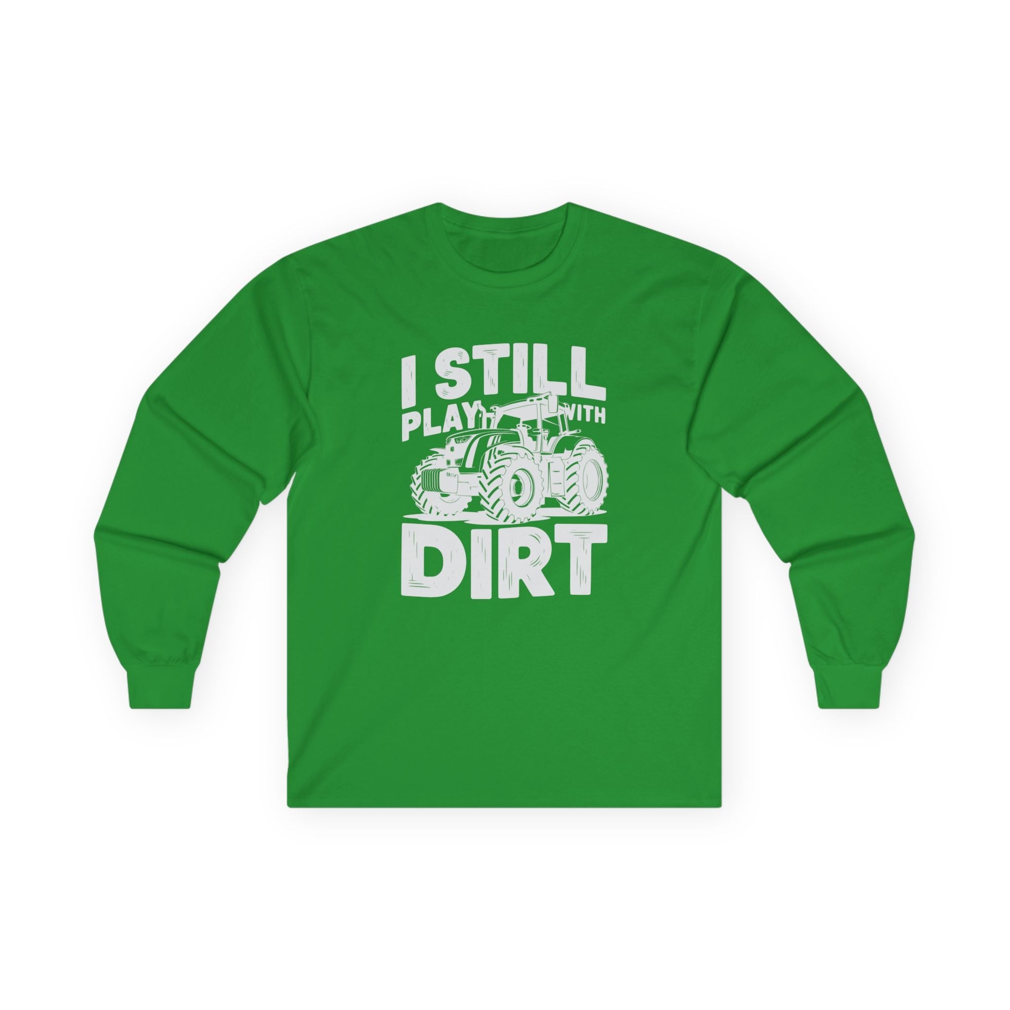Homestead Men's Long Sleeve - I Still Play With Dirt | Long - sleeve by atgodanddesigns