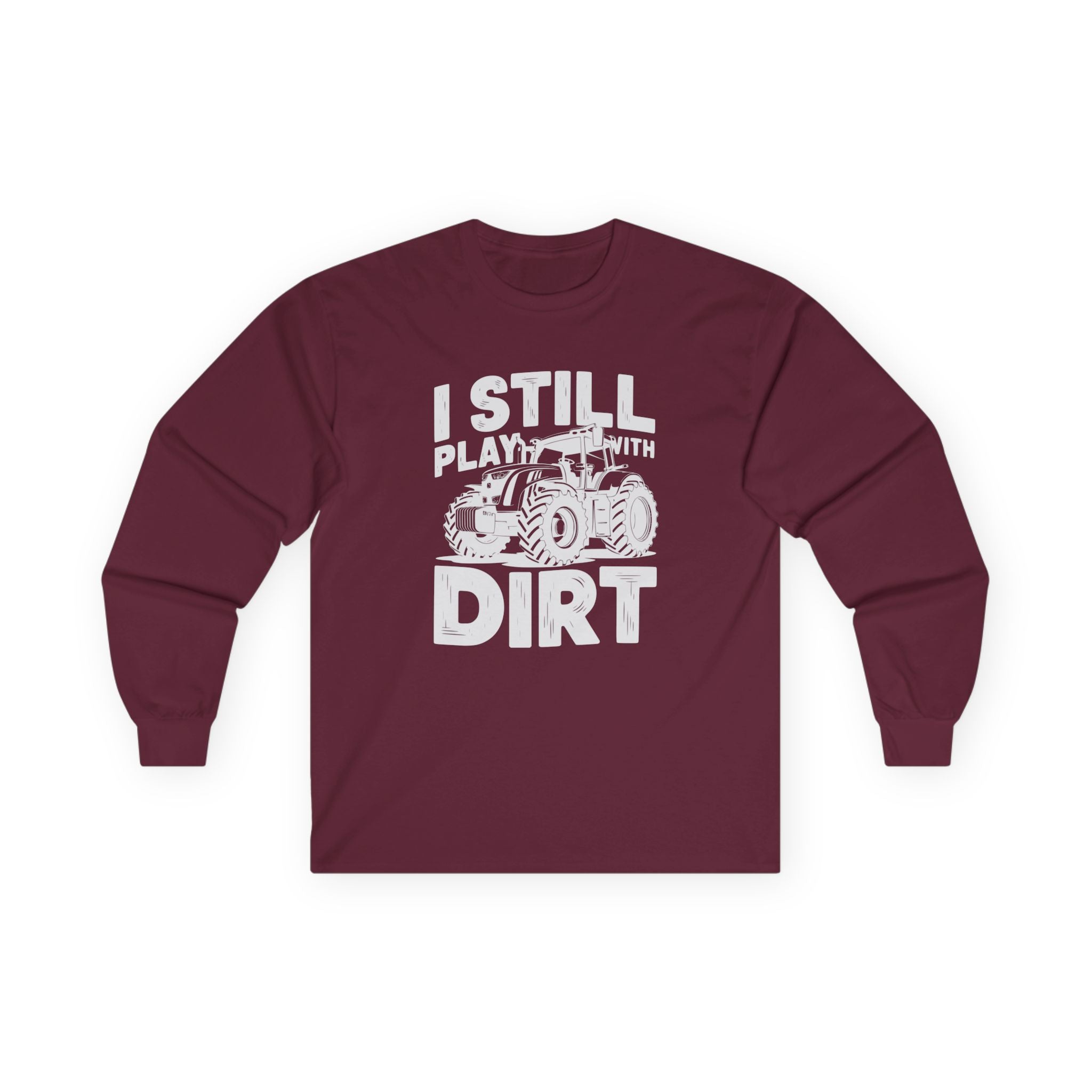 Homestead Men's Long Sleeve - I Still Play With Dirt | Long - sleeve by atgodanddesigns