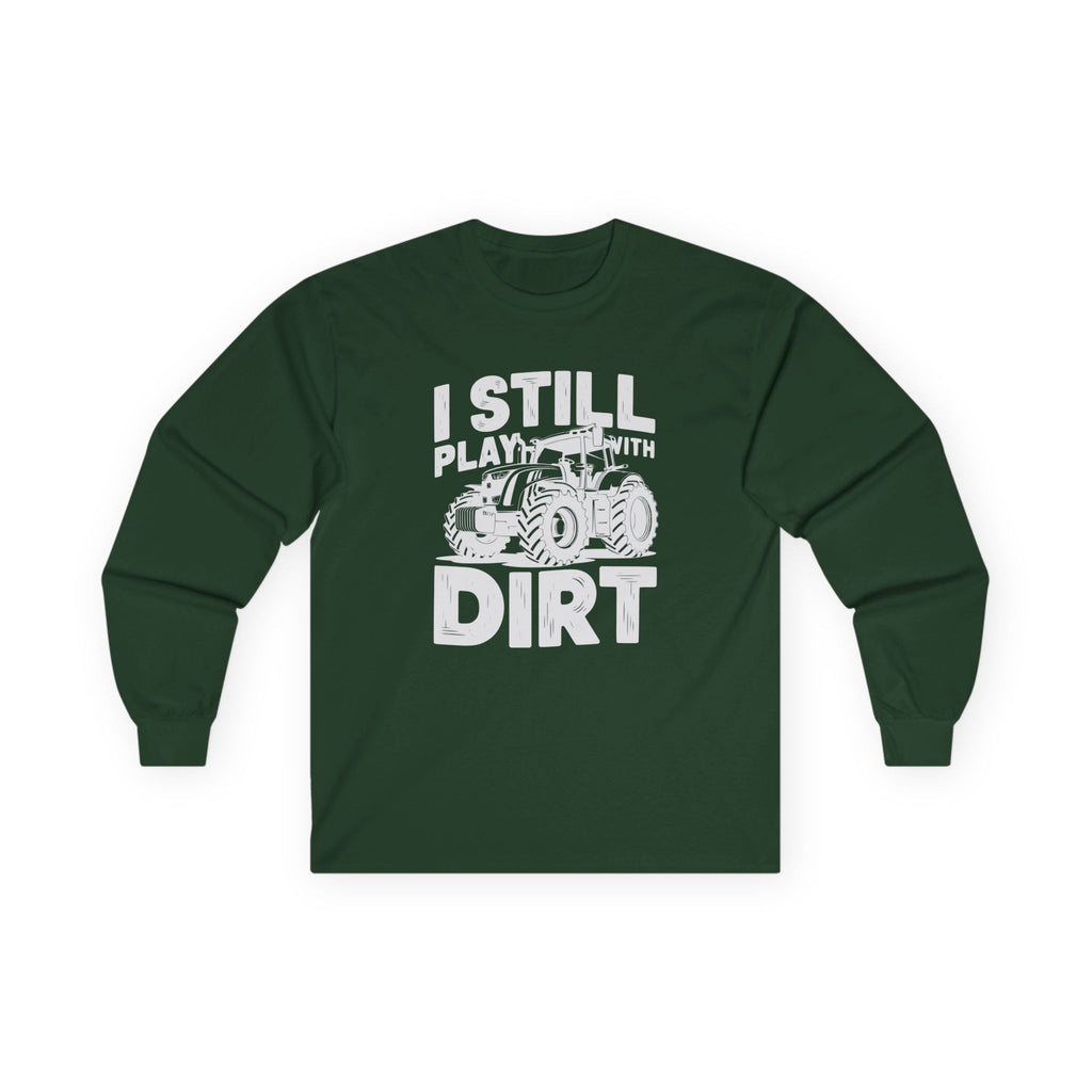 Homestead Men's Long Sleeve - I Still Play With Dirt | Long - sleeve by atgodanddesigns