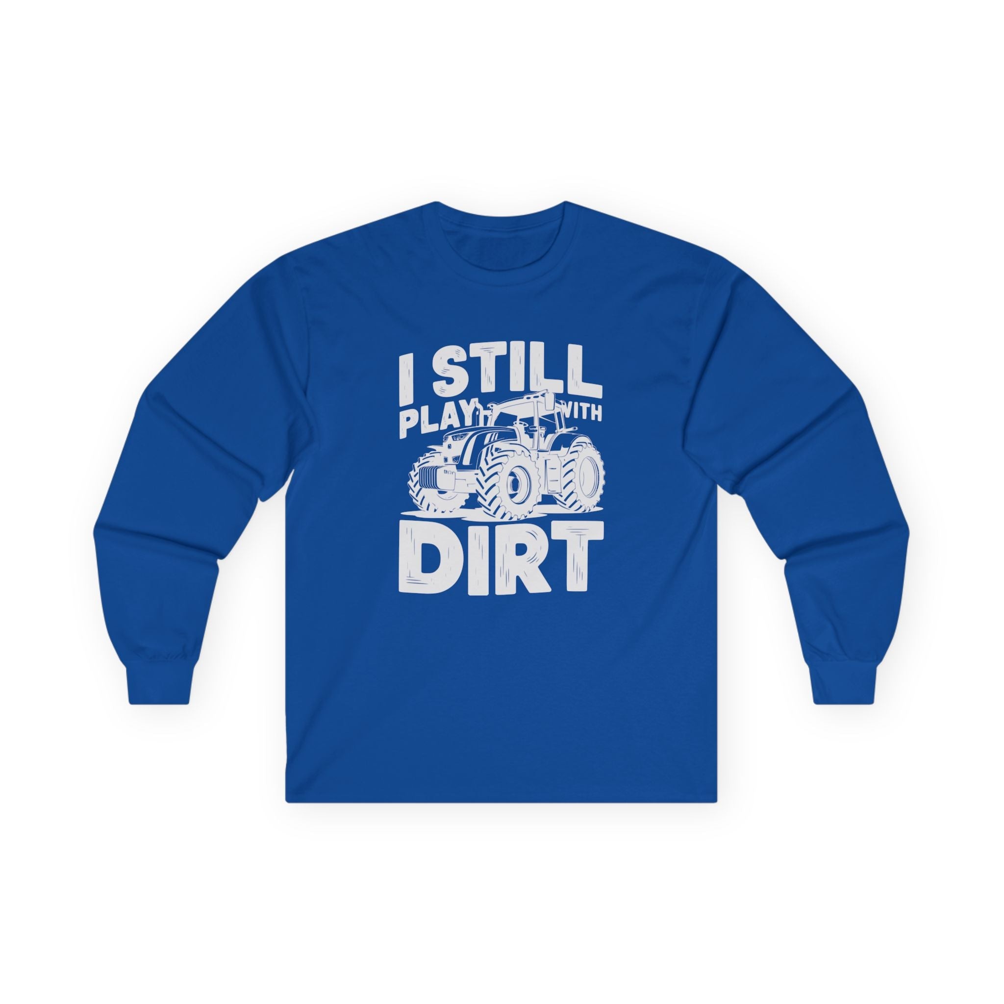 Homestead Men's Long Sleeve - I Still Play With Dirt | Long - sleeve by atgodanddesigns