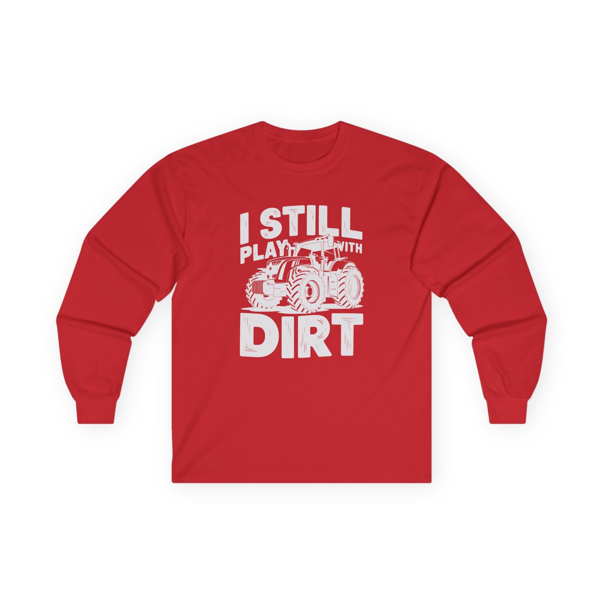 Homestead Men's Long Sleeve - I Still Play With Dirt | Long - sleeve by atgodanddesigns