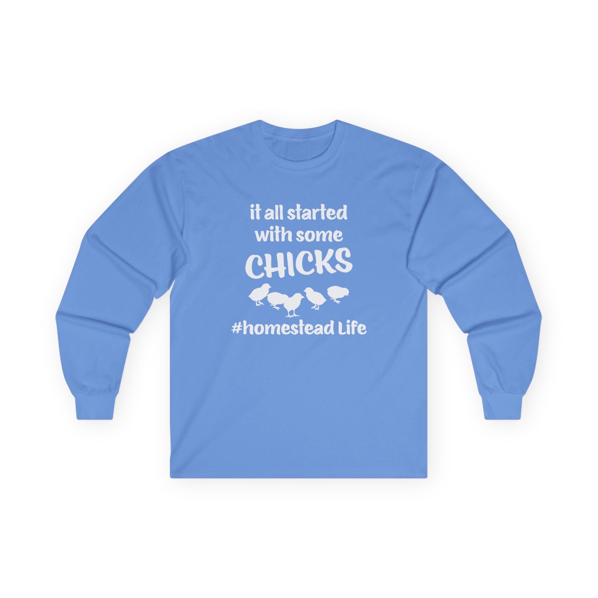 Homestead Men's Long Sleeve - It All Start With Some Chicks | Long - sleeve by atgodanddesigns