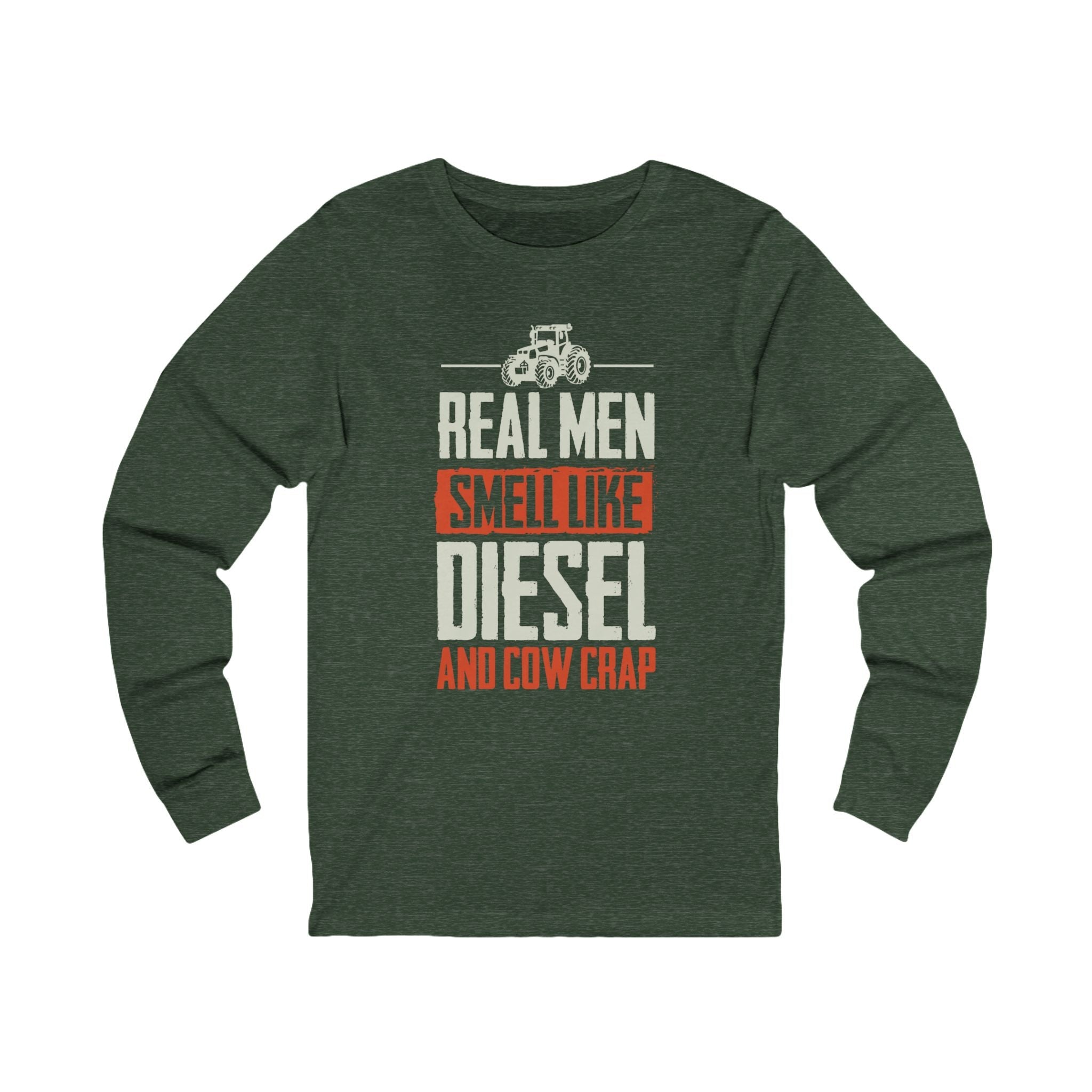Homestead Men's Long Sleeve - Real Men Smell Like Diesel & Cow Crap | Long - sleeve by atgodanddesigns