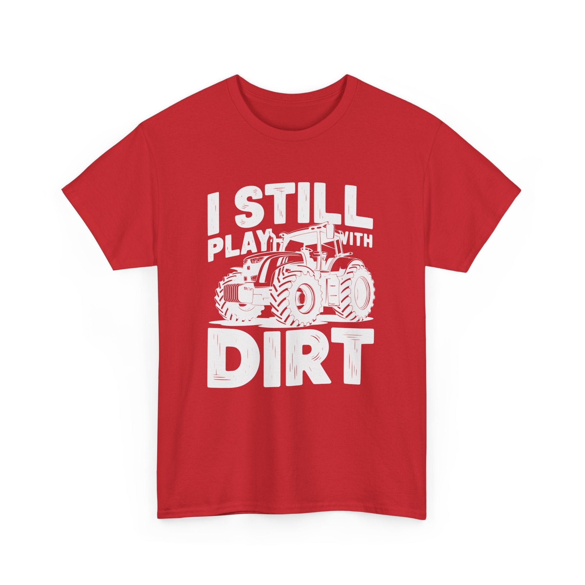 Homestead Men's T-Shirt - I Still Play With Dirt | T-Shirt by atgodanddesigns