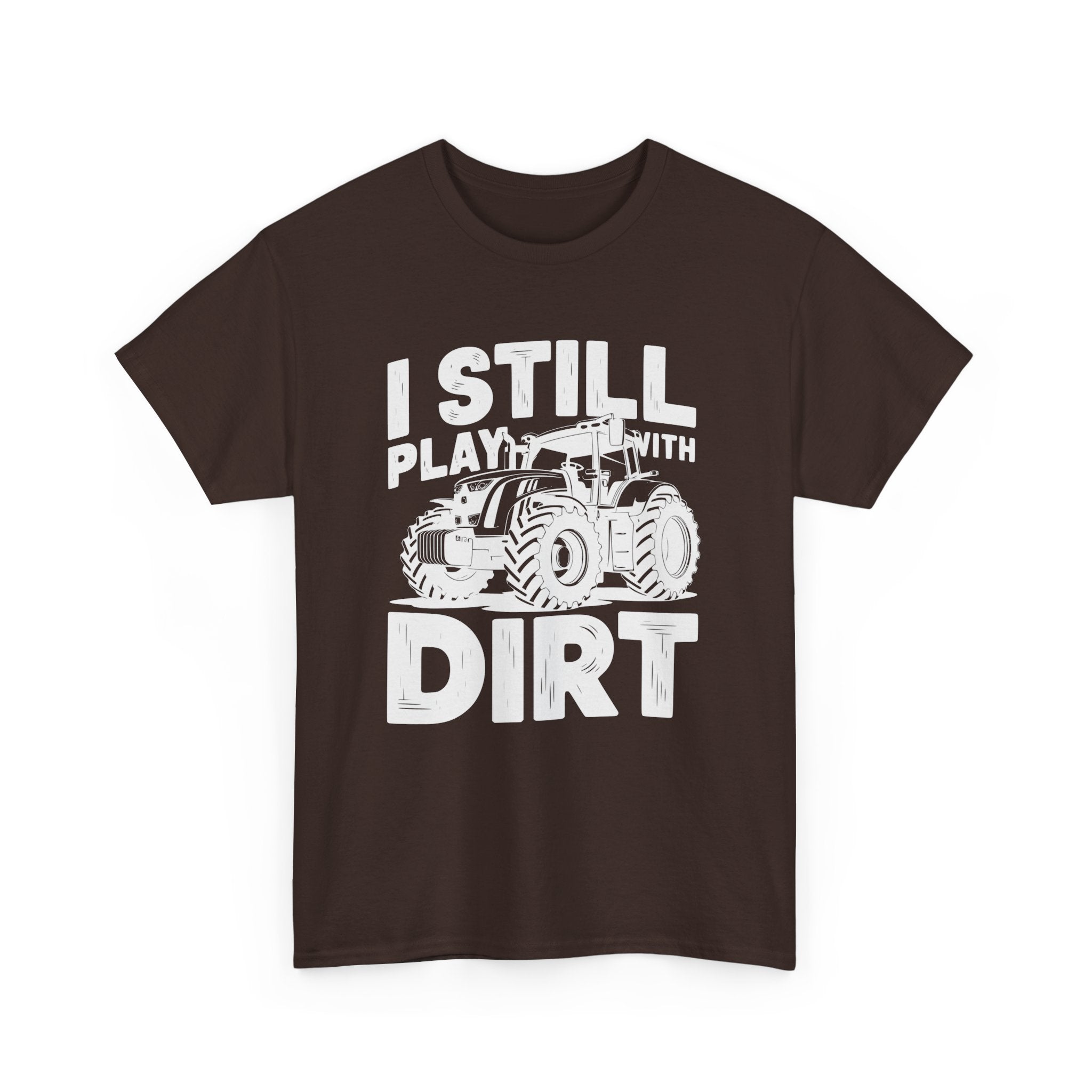 Homestead Men's T-Shirt - I Still Play With Dirt | T-Shirt by atgodanddesigns