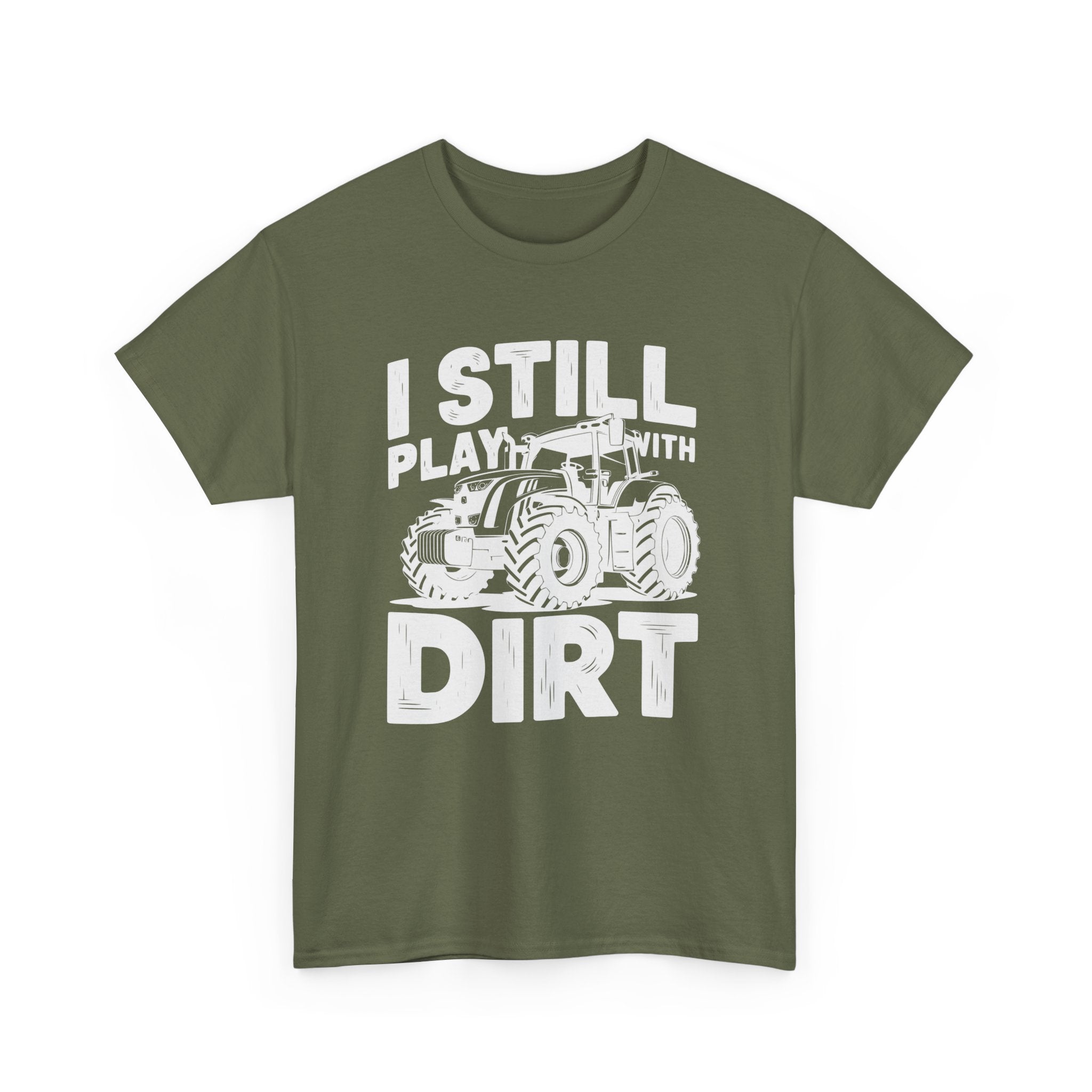 Homestead Men's T-Shirt - I Still Play With Dirt | T-Shirt by atgodanddesigns