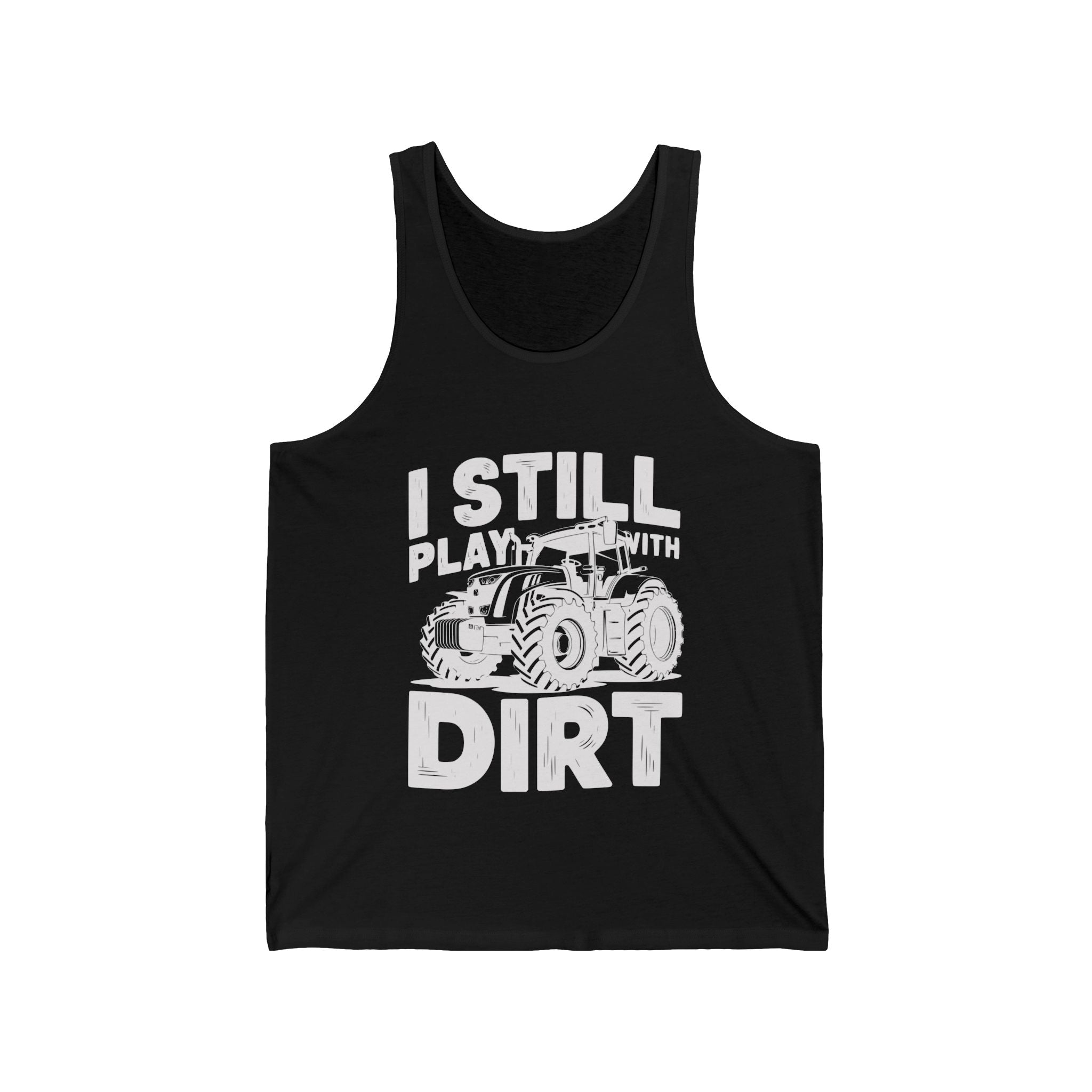 Homestead Men's Tank - I Still Play With Dirt | Tank Top by atgodanddesigns