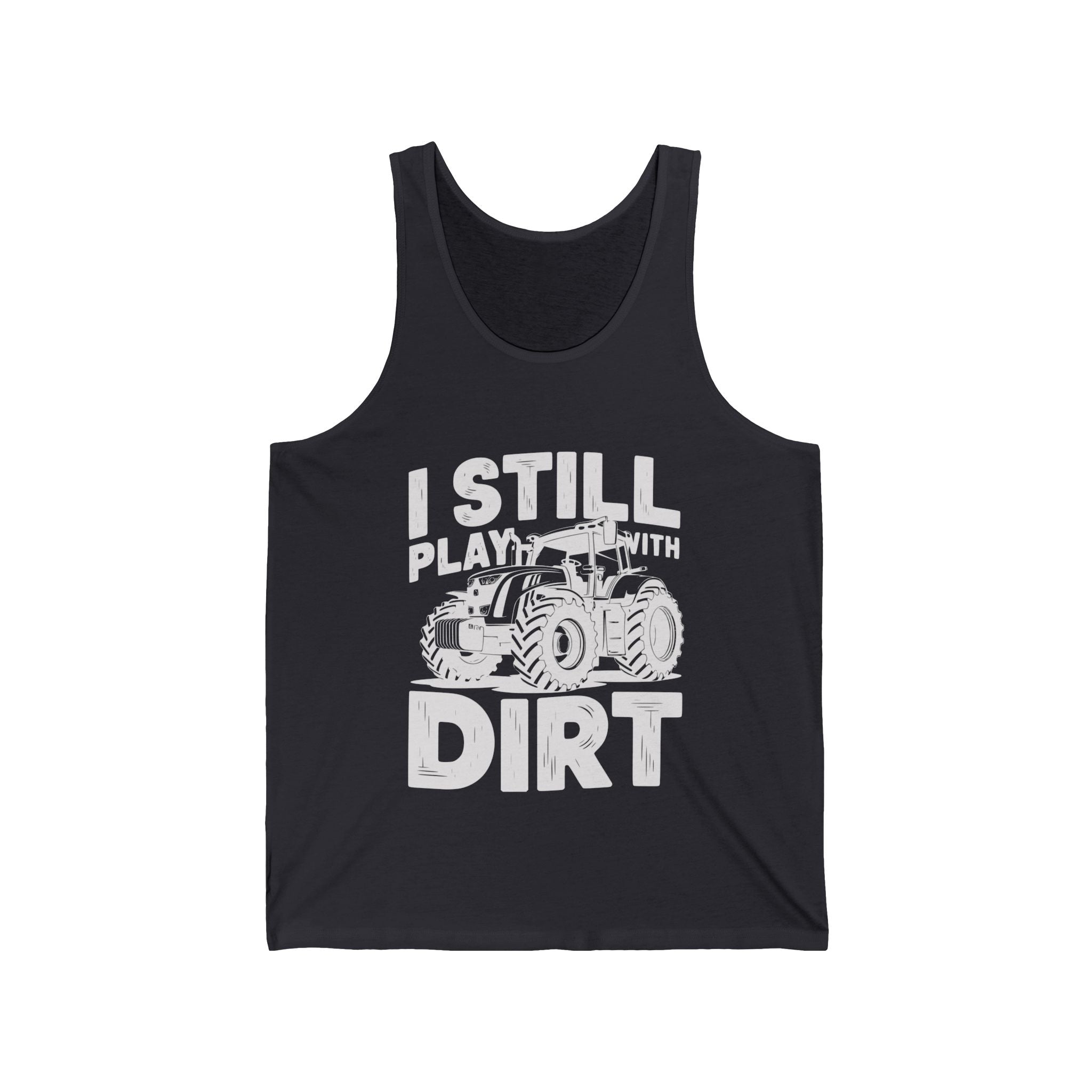 Homestead Men's Tank - I Still Play With Dirt | Tank Top by atgodanddesigns