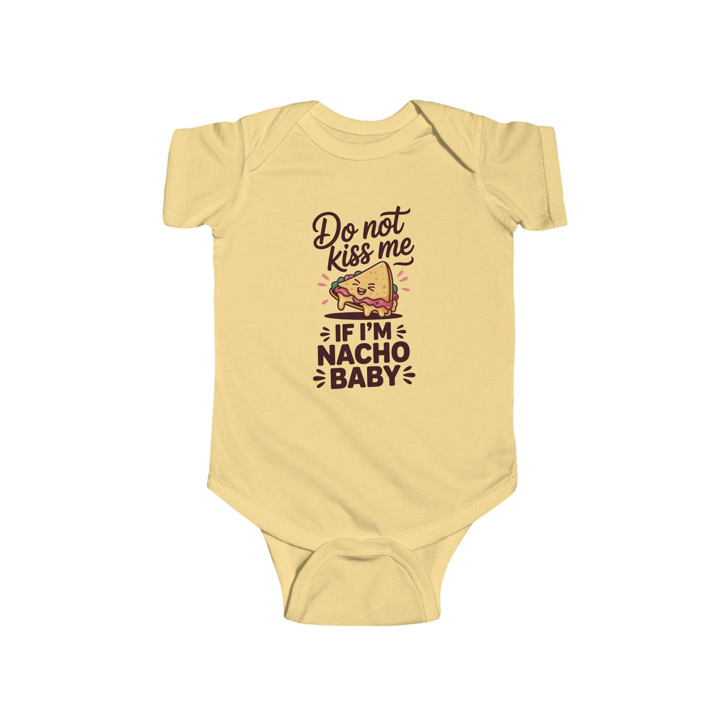Infant Graphics Onesie - Don't Kiss Me If I'm Nacho Baby | Kids clothes by atgodanddesigns