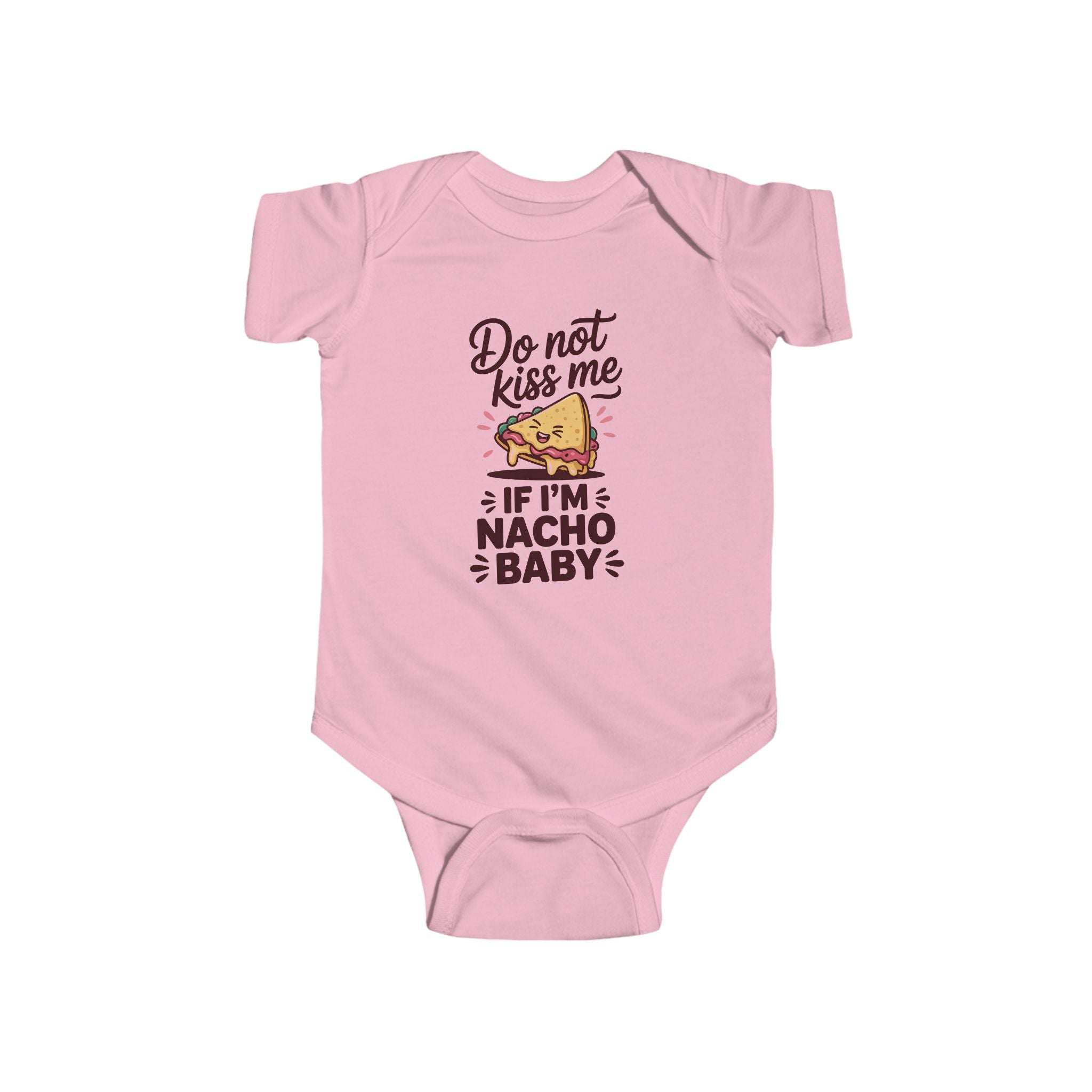 Infant Graphics Onesie - Don't Kiss Me If I'm Nacho Baby | Kids clothes by atgodanddesigns