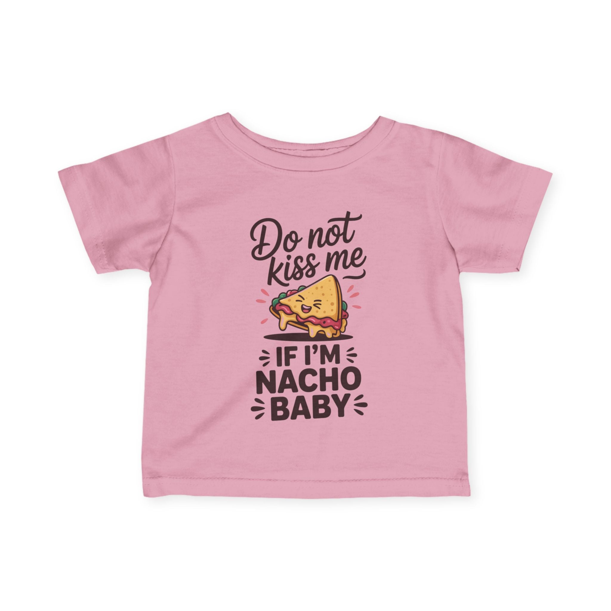 Infant Graphics Tee - Do Not Kiss Me If I'm Nacho Baby | Kids clothes by atgodanddesigns