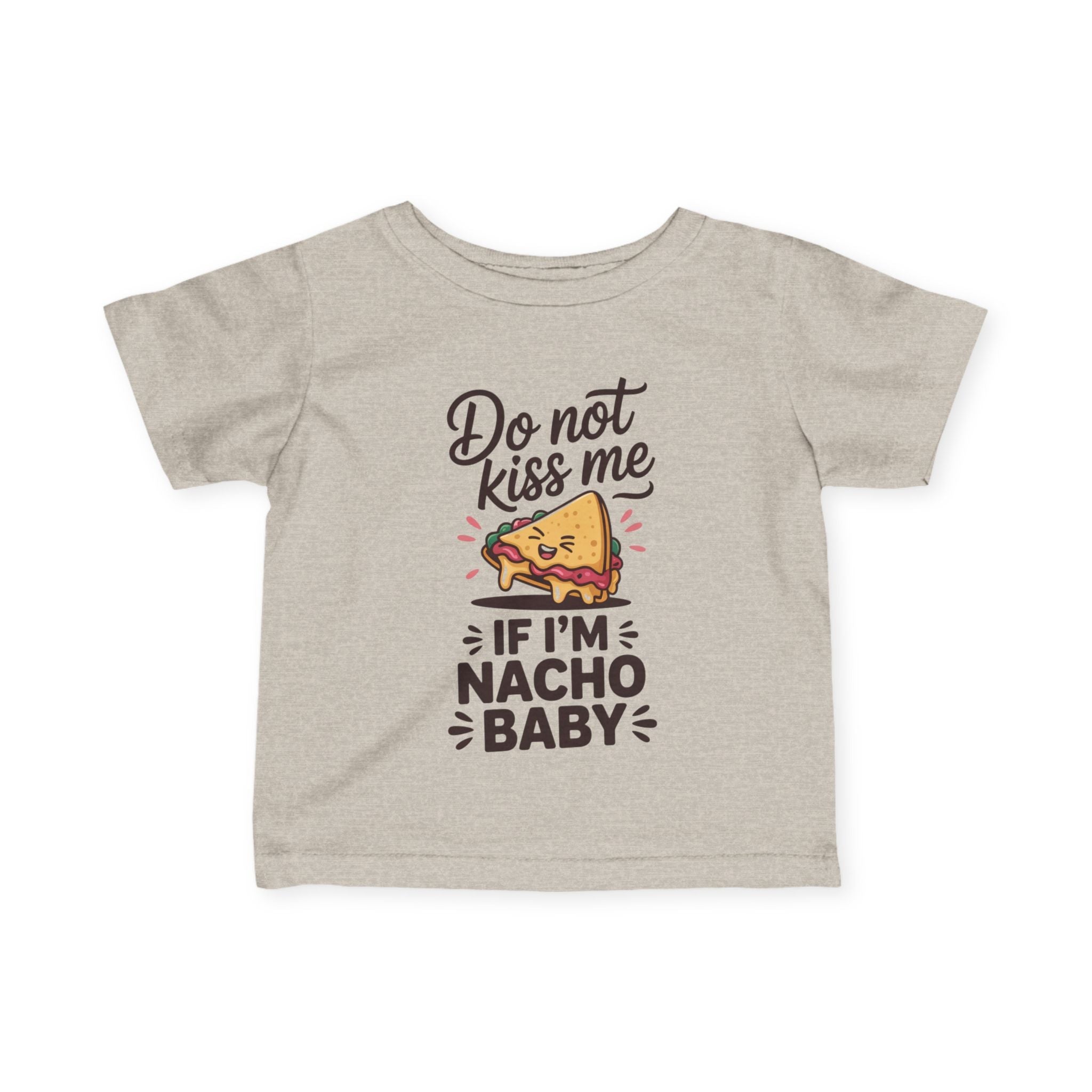 Infant Graphics Tee - Do Not Kiss Me If I'm Nacho Baby | Kids clothes by atgodanddesigns