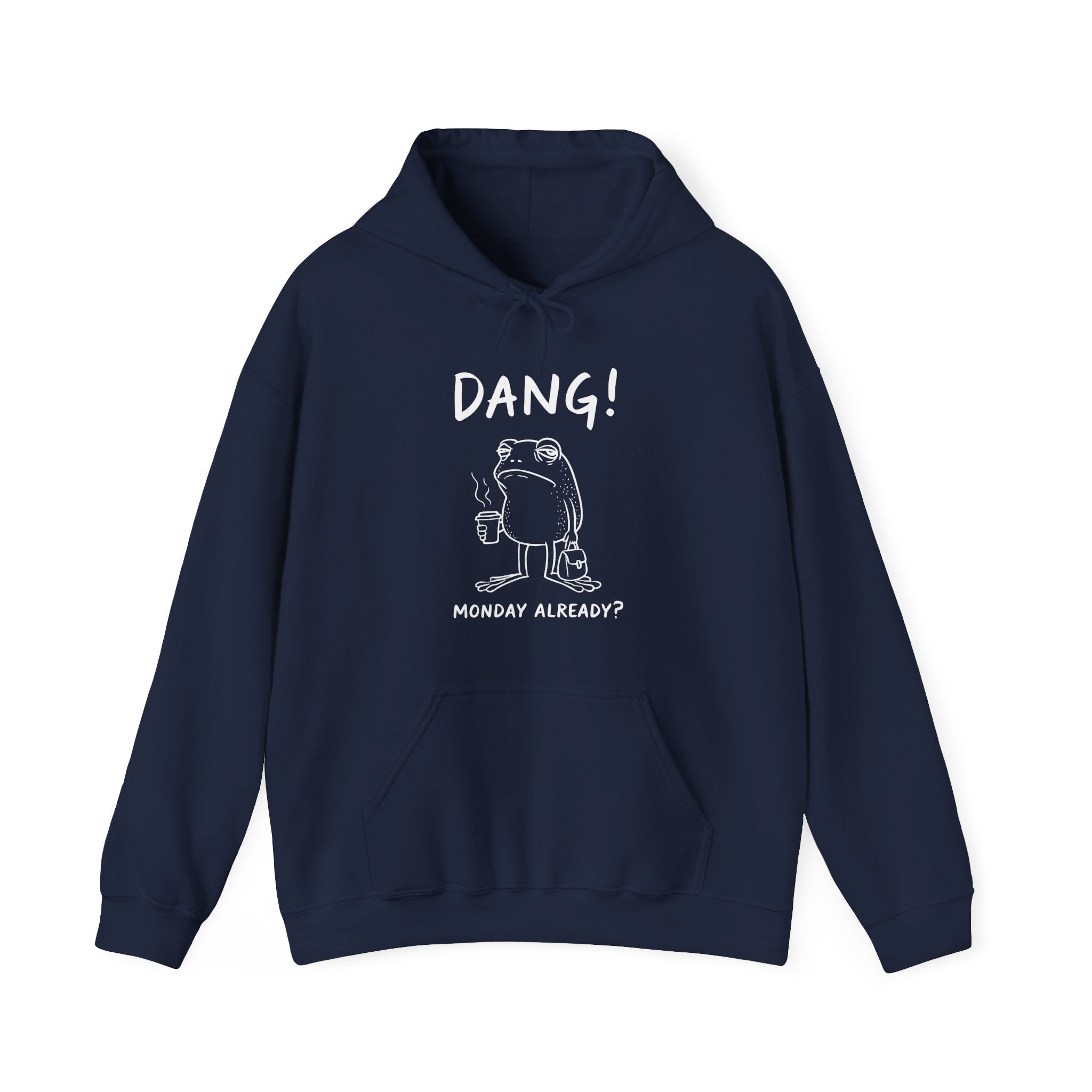 Men's Graphic Hooded Sweatshirt - Dang! Monday Already? | Hoodie by atgodanddesigns
