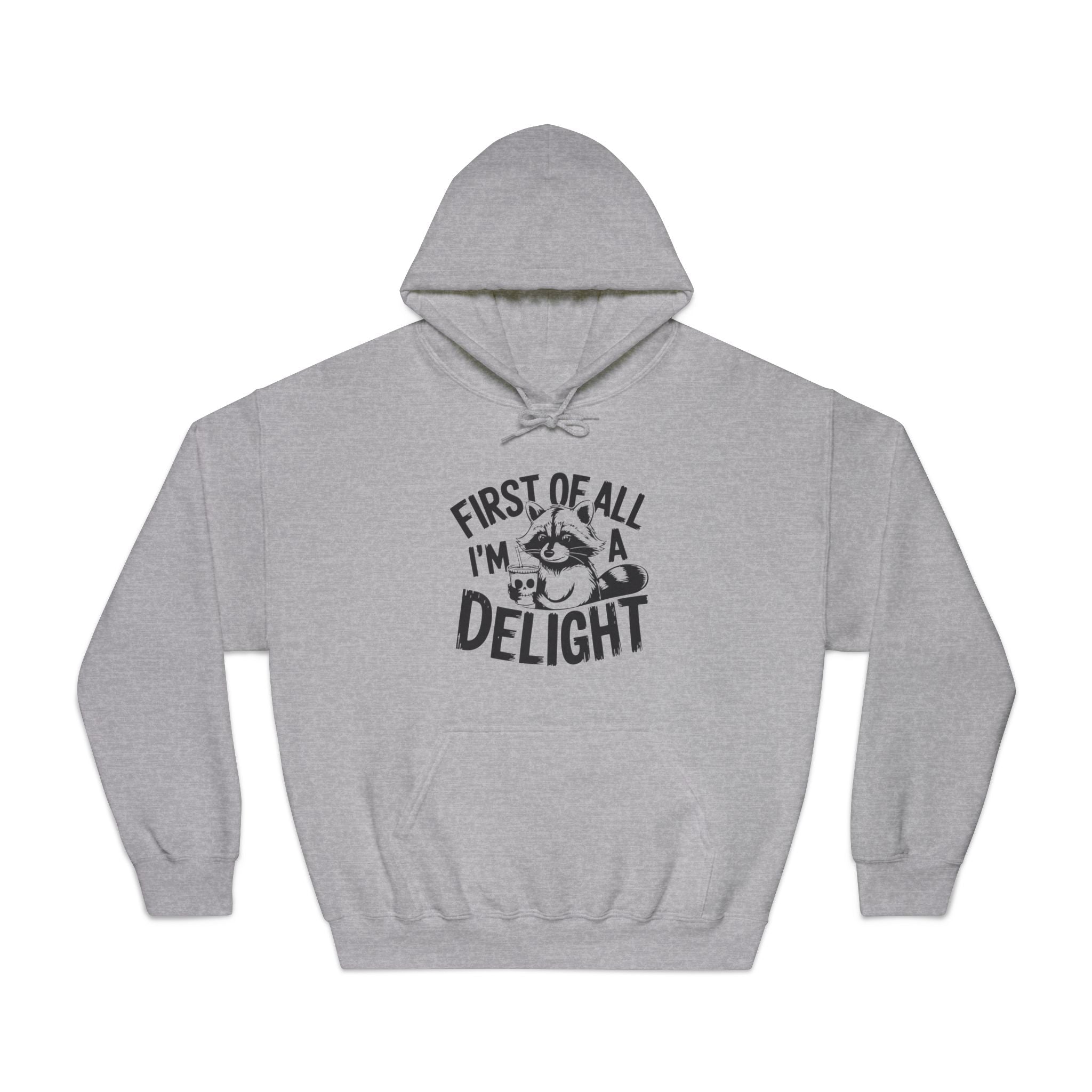 Men's Graphic Hooded Sweatshirt - First Of All I'm A Delight | Hoodie by atgodanddesigns