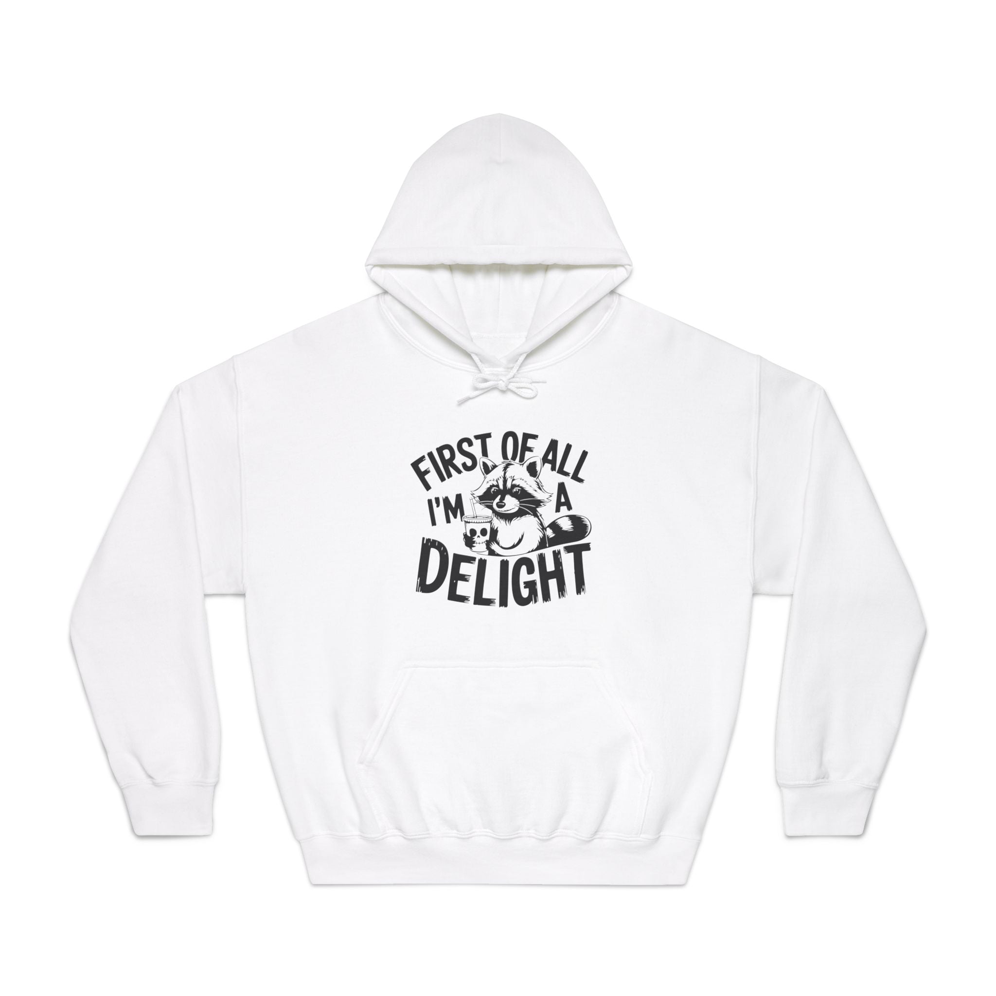 Men's Graphic Hooded Sweatshirt - First Of All I'm A Delight | Hoodie by atgodanddesigns