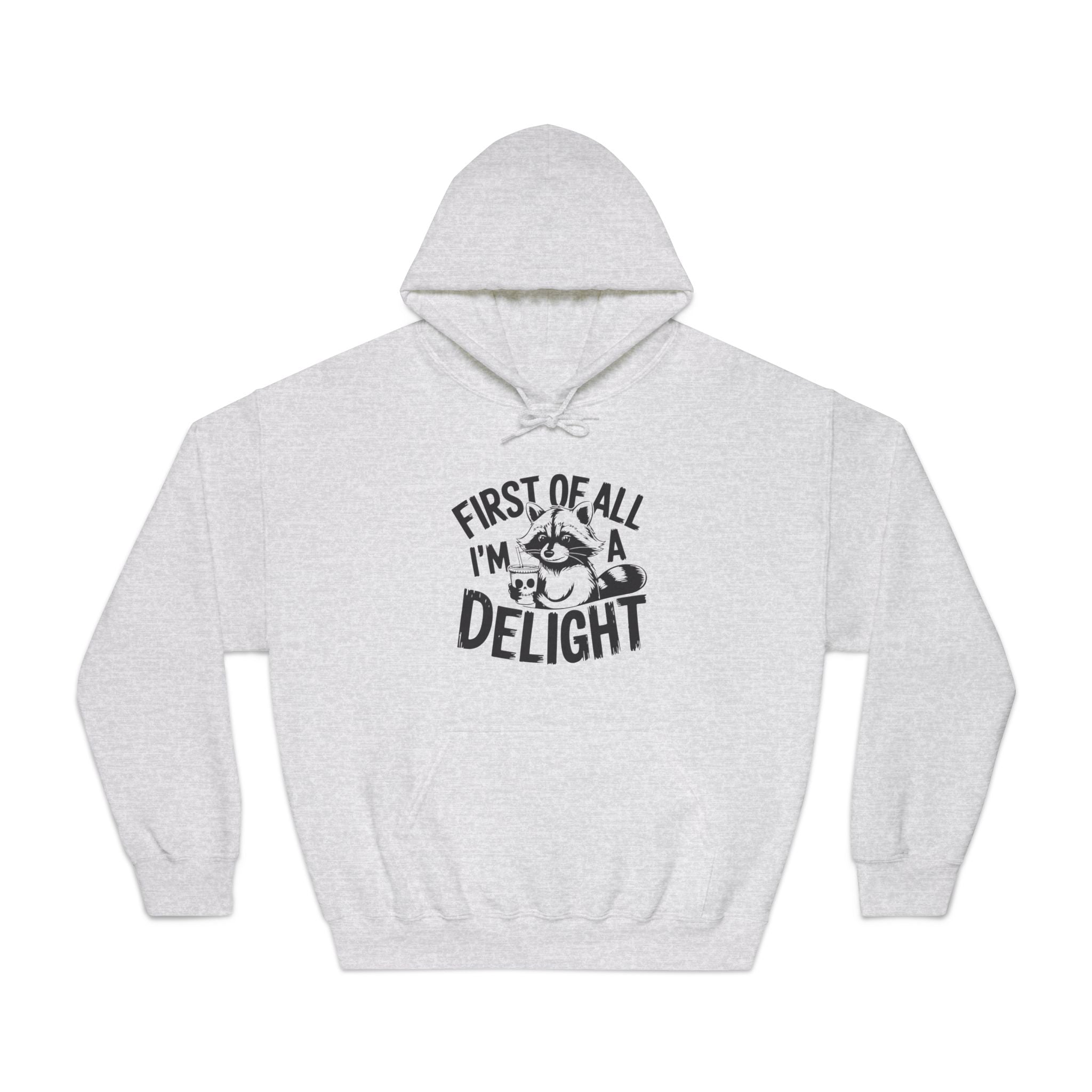 Men's Graphic Hooded Sweatshirt - First Of All I'm A Delight | Hoodie by atgodanddesigns