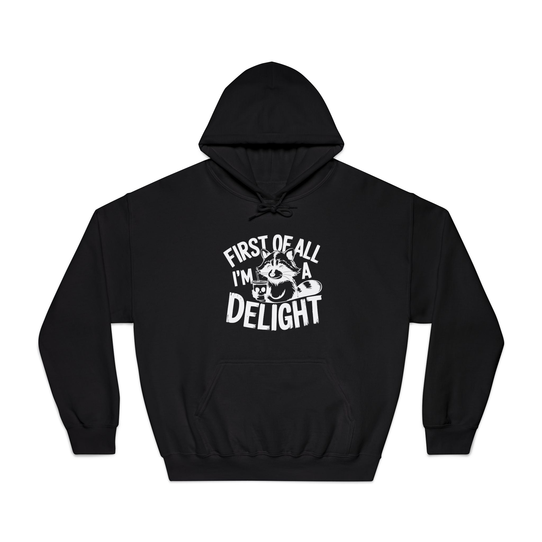 Men's Graphic Hooded Sweatshirt - First Of All I'm A Delight | Hoodie by atgodanddesigns