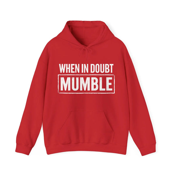 Men's Graphic Hooded Sweatshirt - When In Doubt Mumble | Hoodie by atgodanddesigns