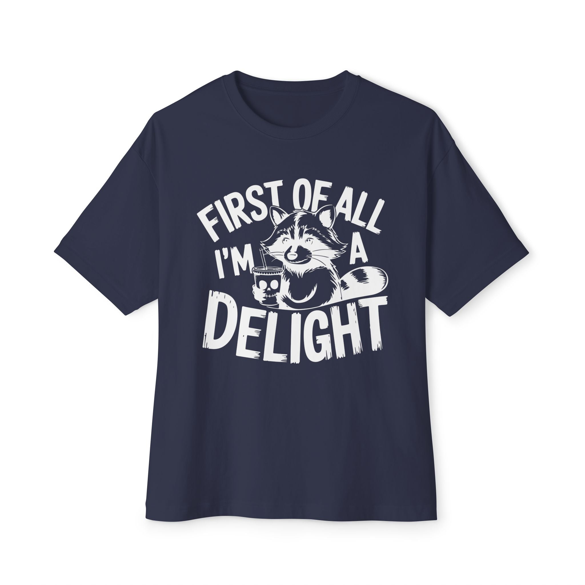 Men's Graphic T-Shirt - First Of All I'm A Delight | T-Shirt by atgodanddesigns