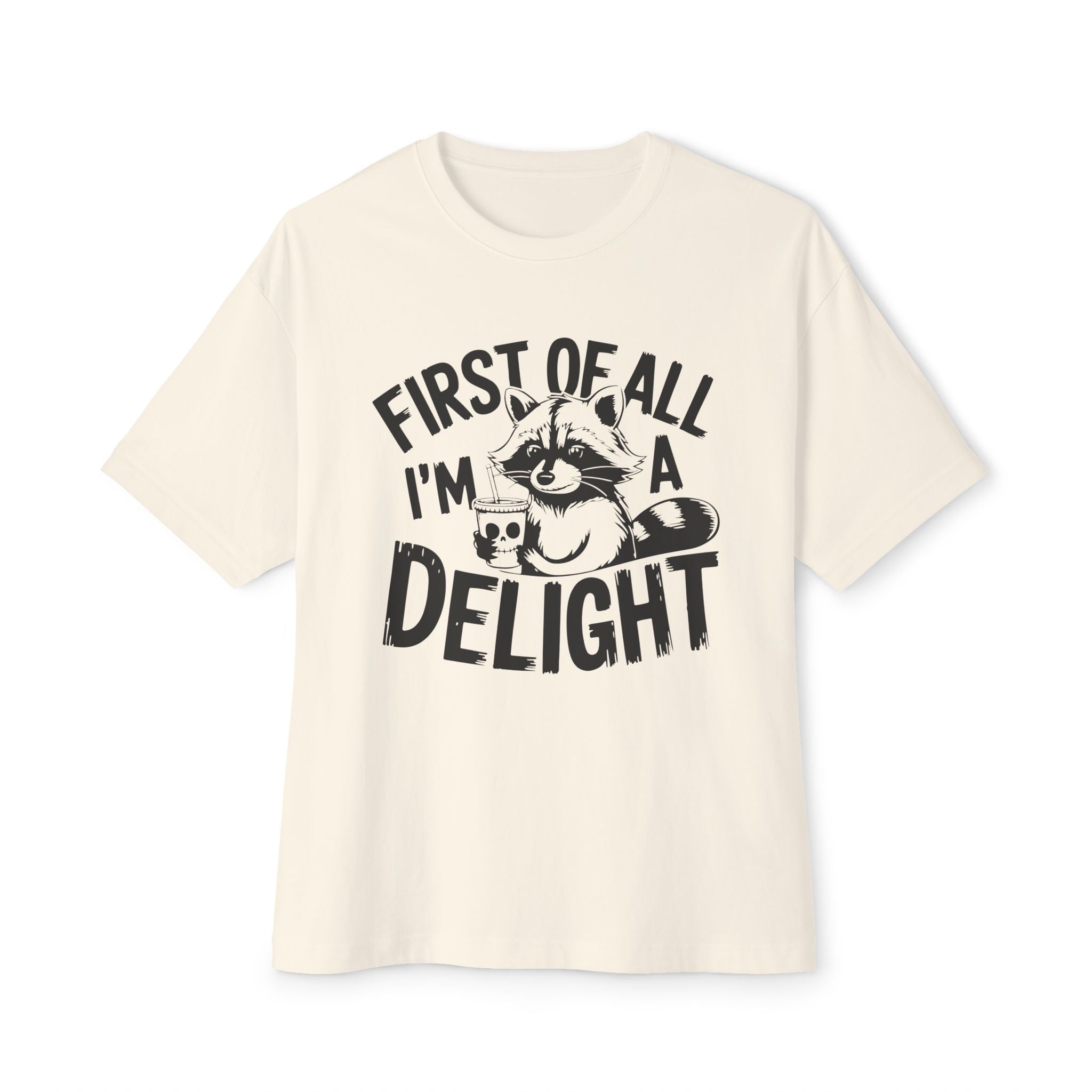 Men's Graphic T-Shirt - First Of All I'm A Delight | T-Shirt by atgodanddesigns