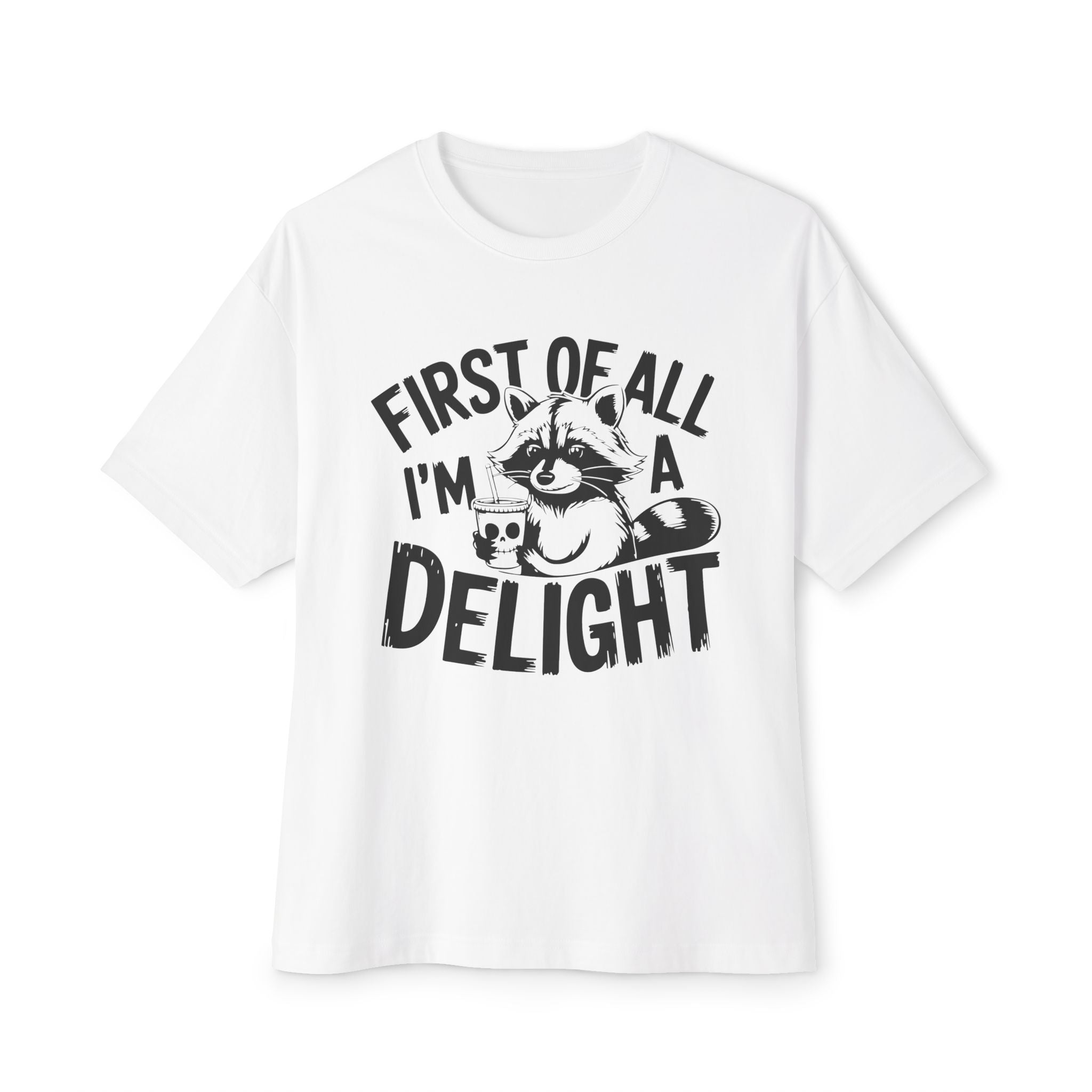 Men's Graphic T-Shirt - First Of All I'm A Delight | T-Shirt by atgodanddesigns