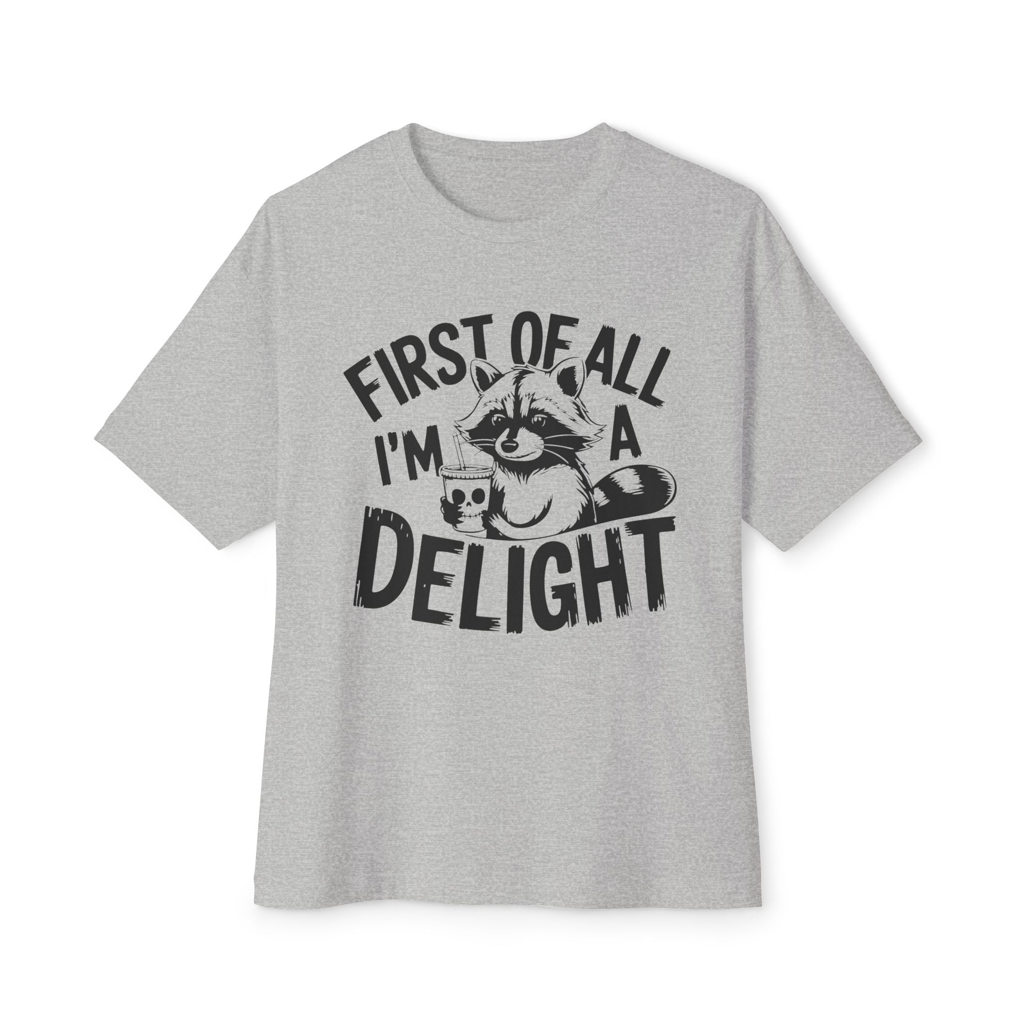 Men's Graphic T-Shirt - First Of All I'm A Delight | T-Shirt by atgodanddesigns