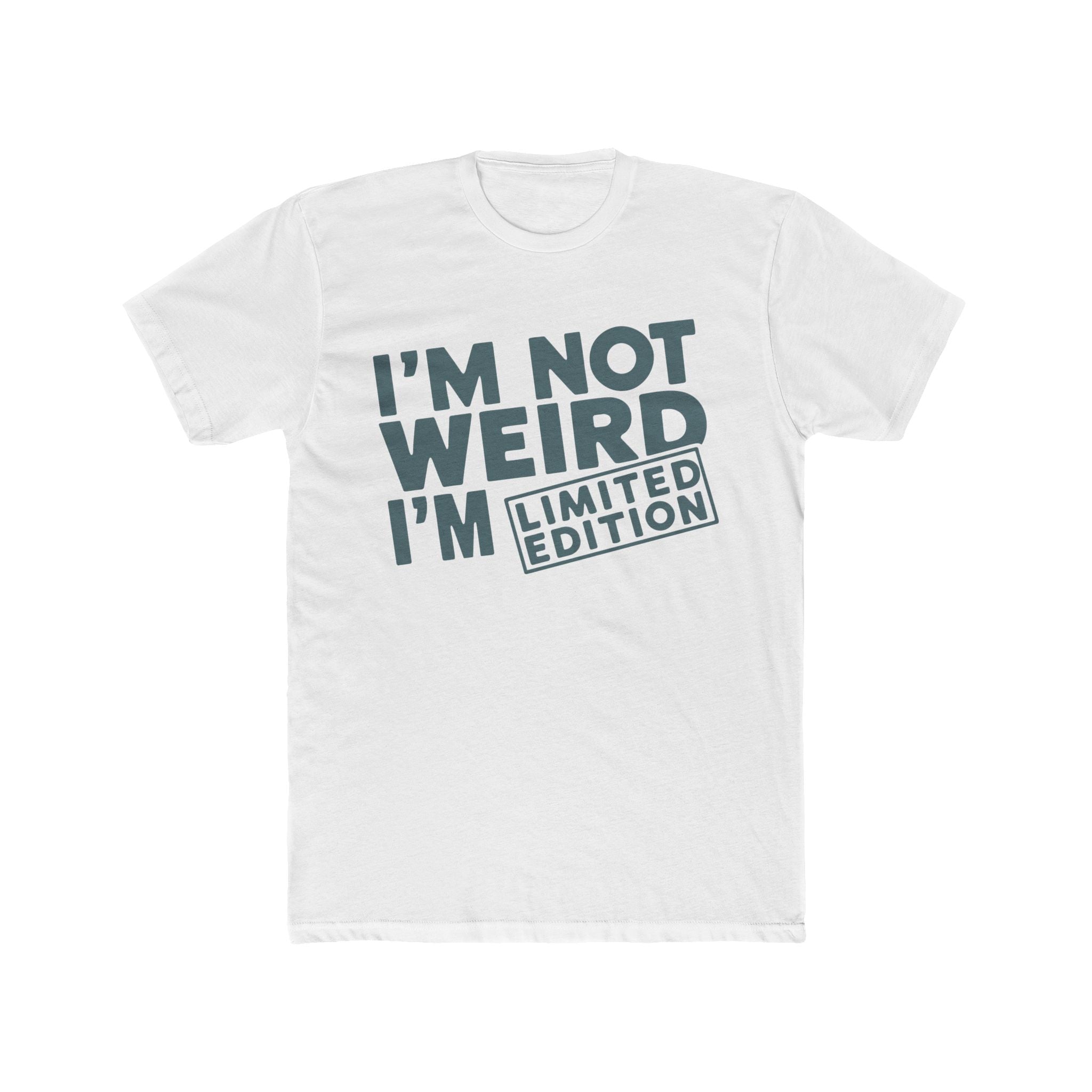 Men's Graphic T-Shirt - I'm Not Weird I'm Limited Edition | T-Shirt by atgodanddesigns