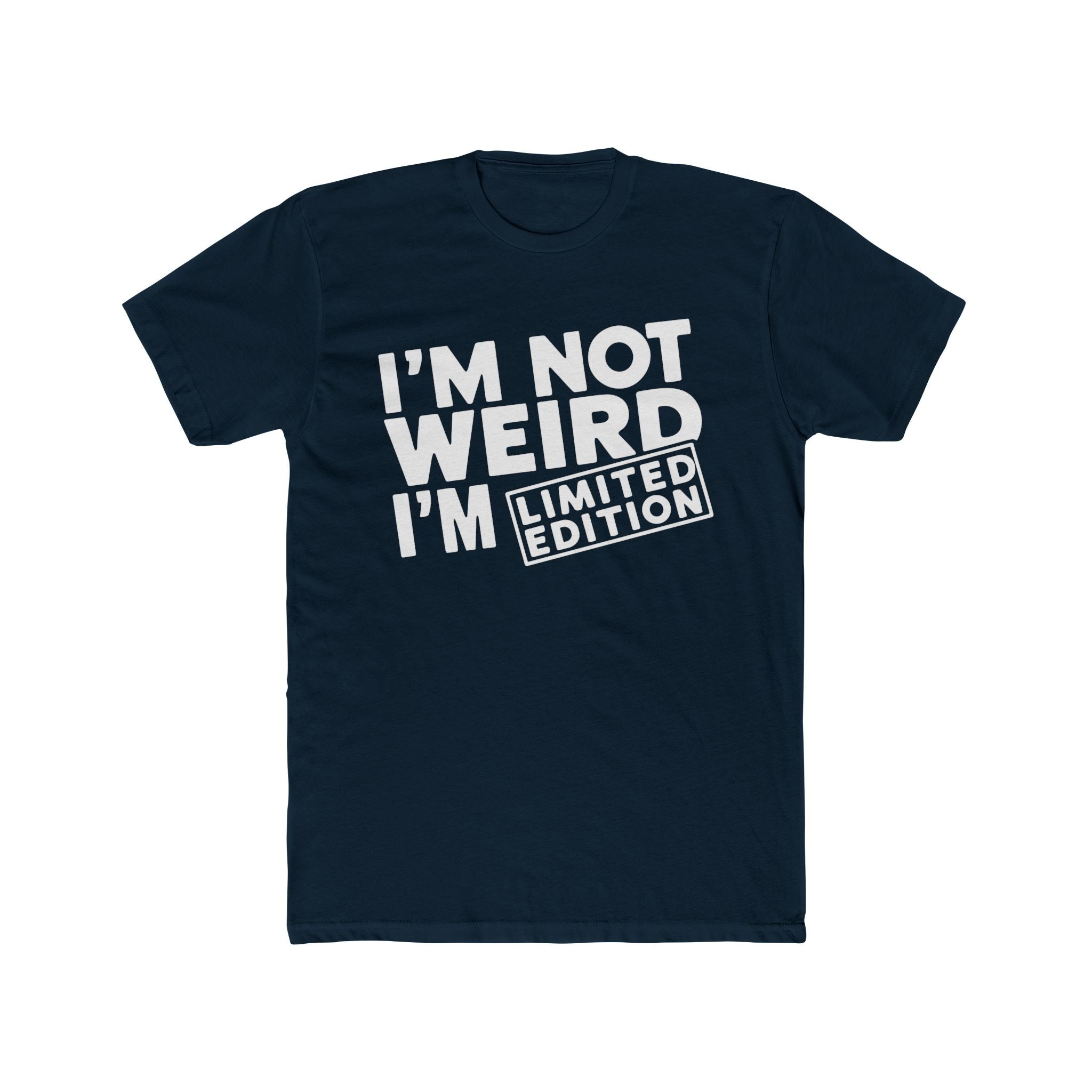Men's Graphic T-Shirt - I'm Not Weird I'm Limited Edition | T-Shirt by atgodanddesigns