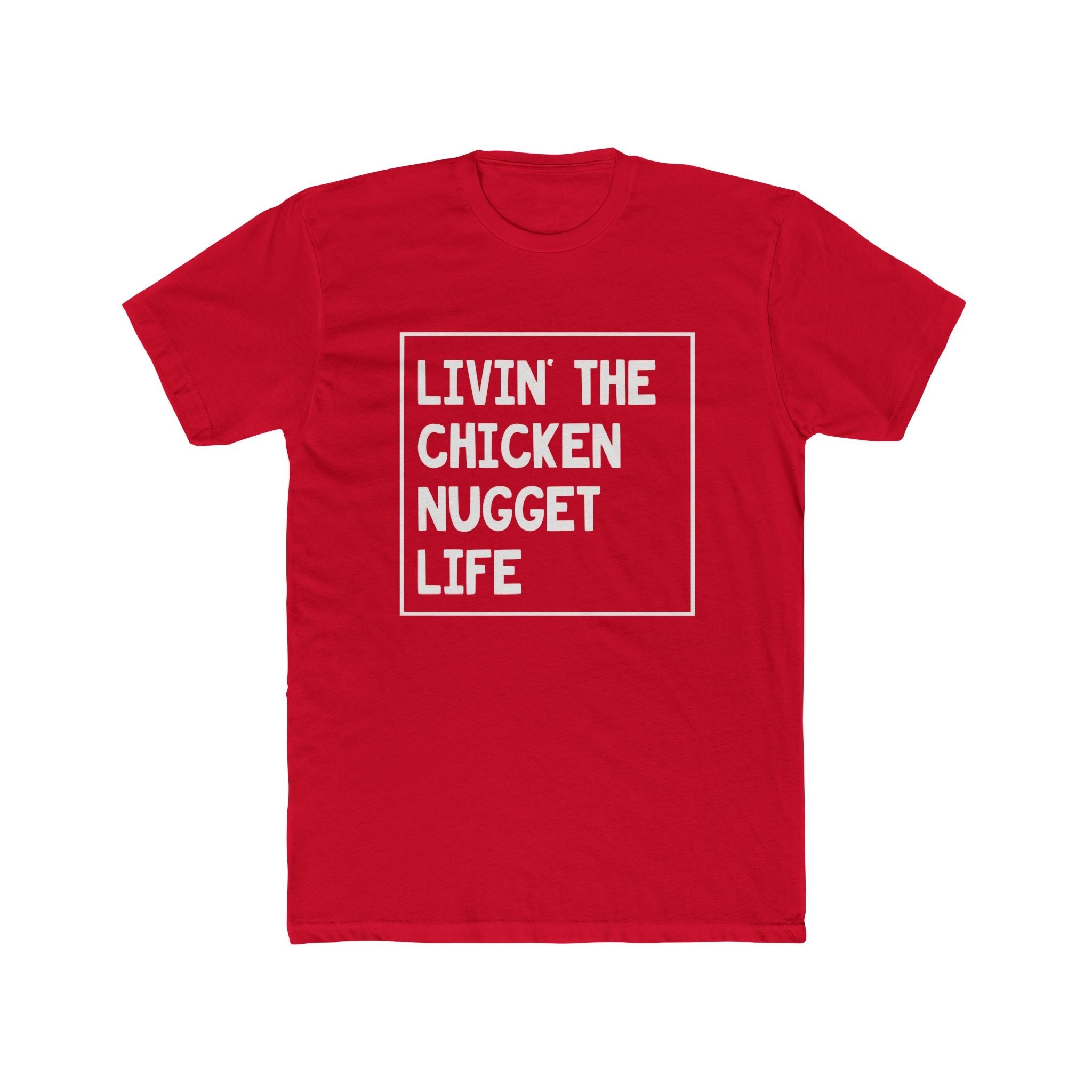 Men's Graphic T-Shirt - Livin' The Chicken Nugget Life | T-Shirt by atgodanddesigns