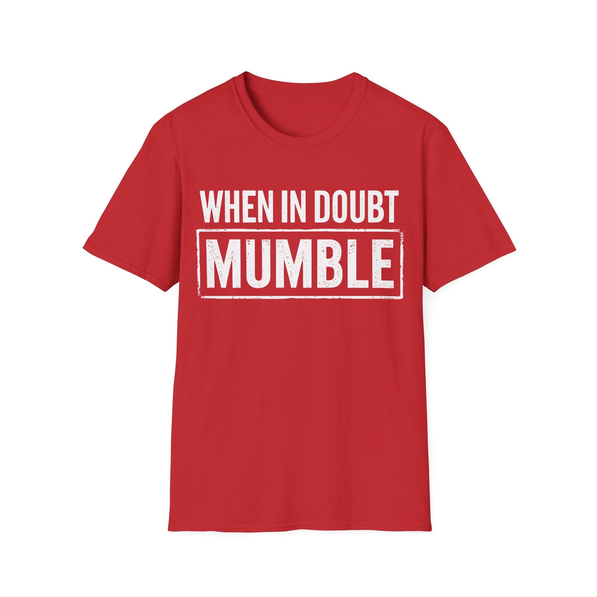 Men's Graphic T-Shirt - When In Doubt Mumble | T-Shirt by atgodanddesigns