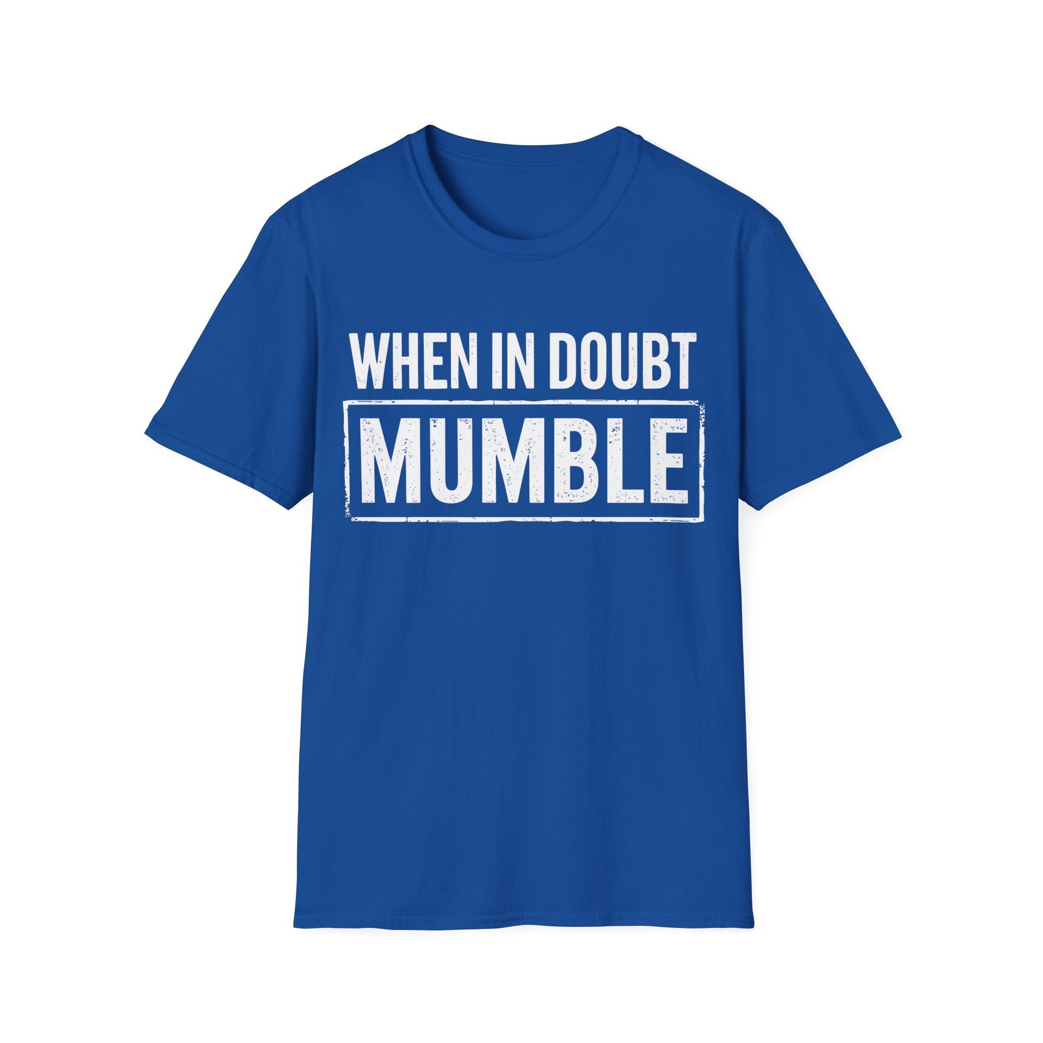 Men's Graphic T-Shirt - When In Doubt Mumble | T-Shirt by atgodanddesigns