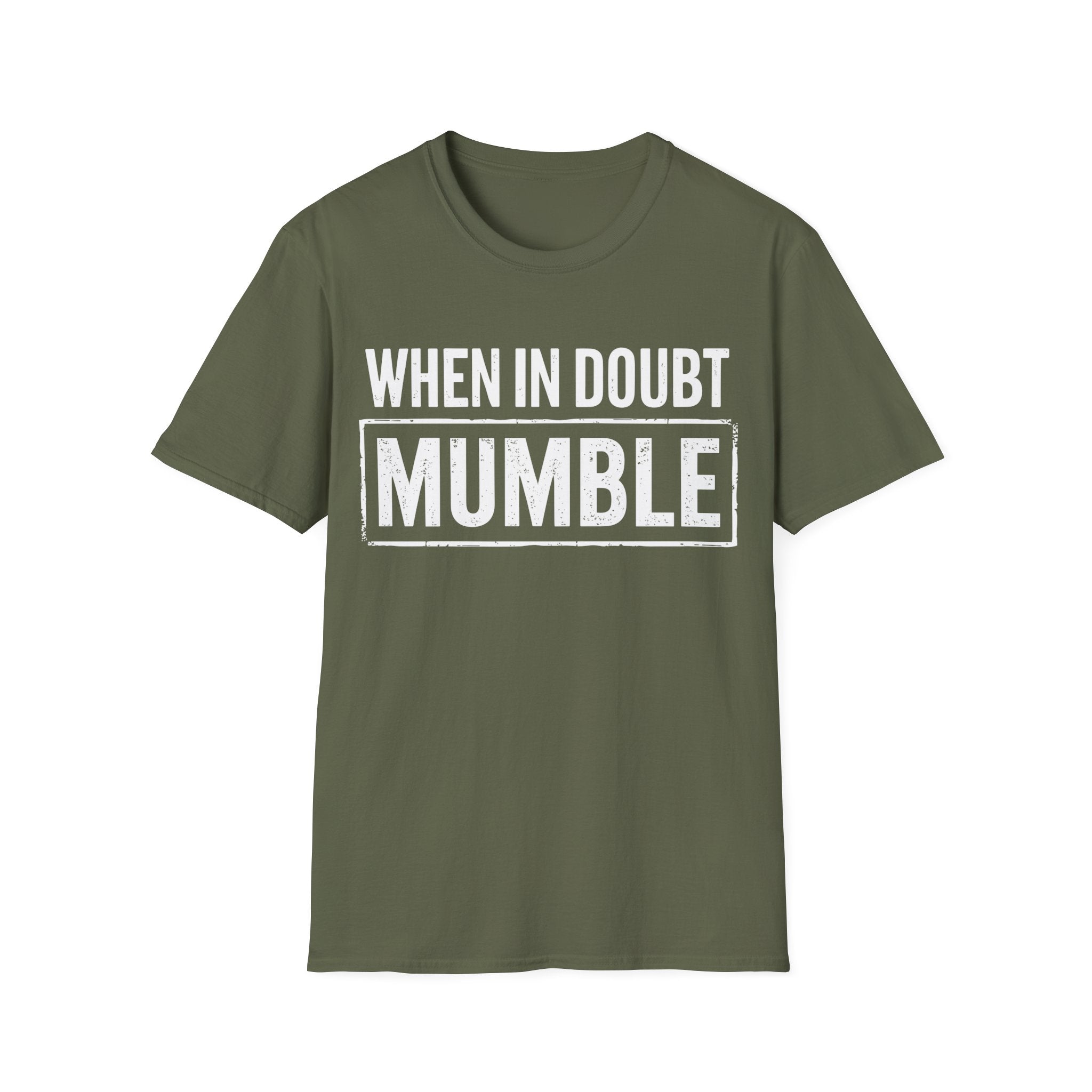 Men's Graphic T-Shirt - When In Doubt Mumble | T-Shirt by atgodanddesigns