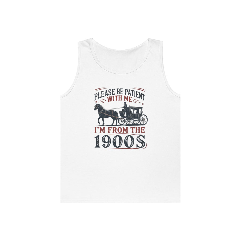 Men's Graphic Tank - Please Be Patient With Me I'm From The 1900s | Tank Top by atgodanddesigns