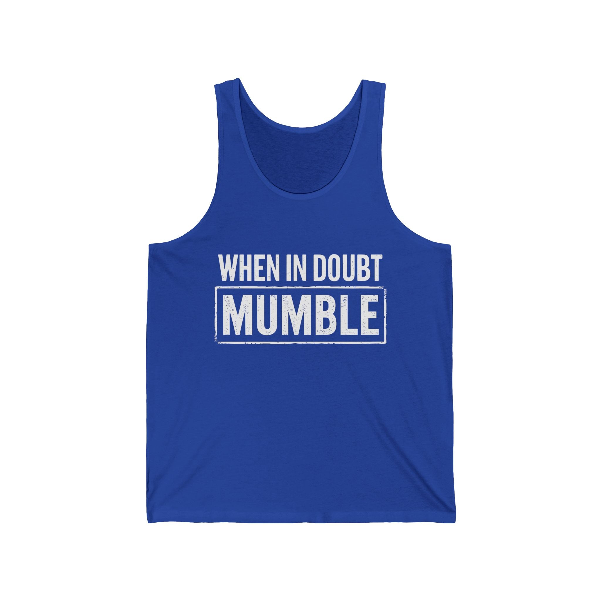 Men's Graphic Tank - When In Doubt Mumble | Tank Top by atgodanddesigns