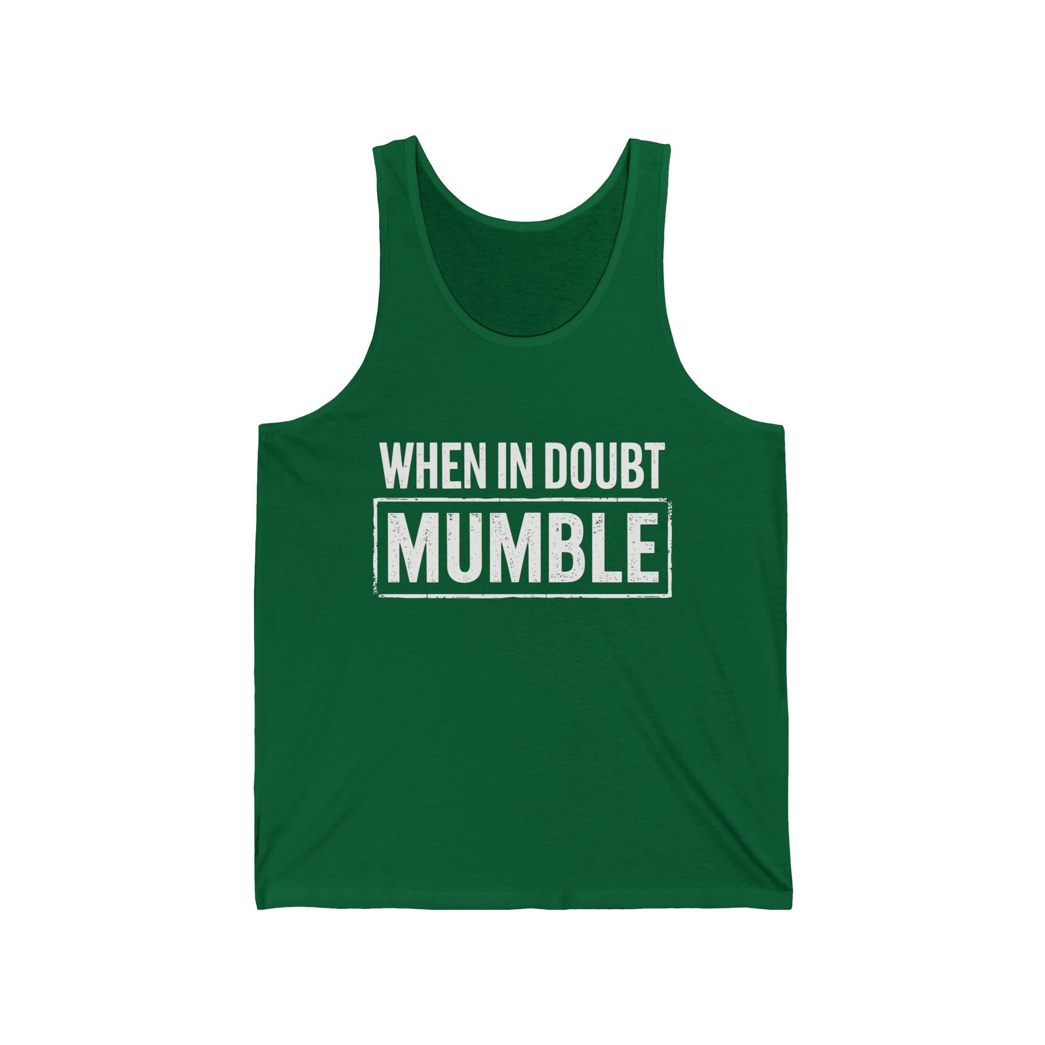 Men's Graphic Tank - When In Doubt Mumble | Tank Top by atgodanddesigns