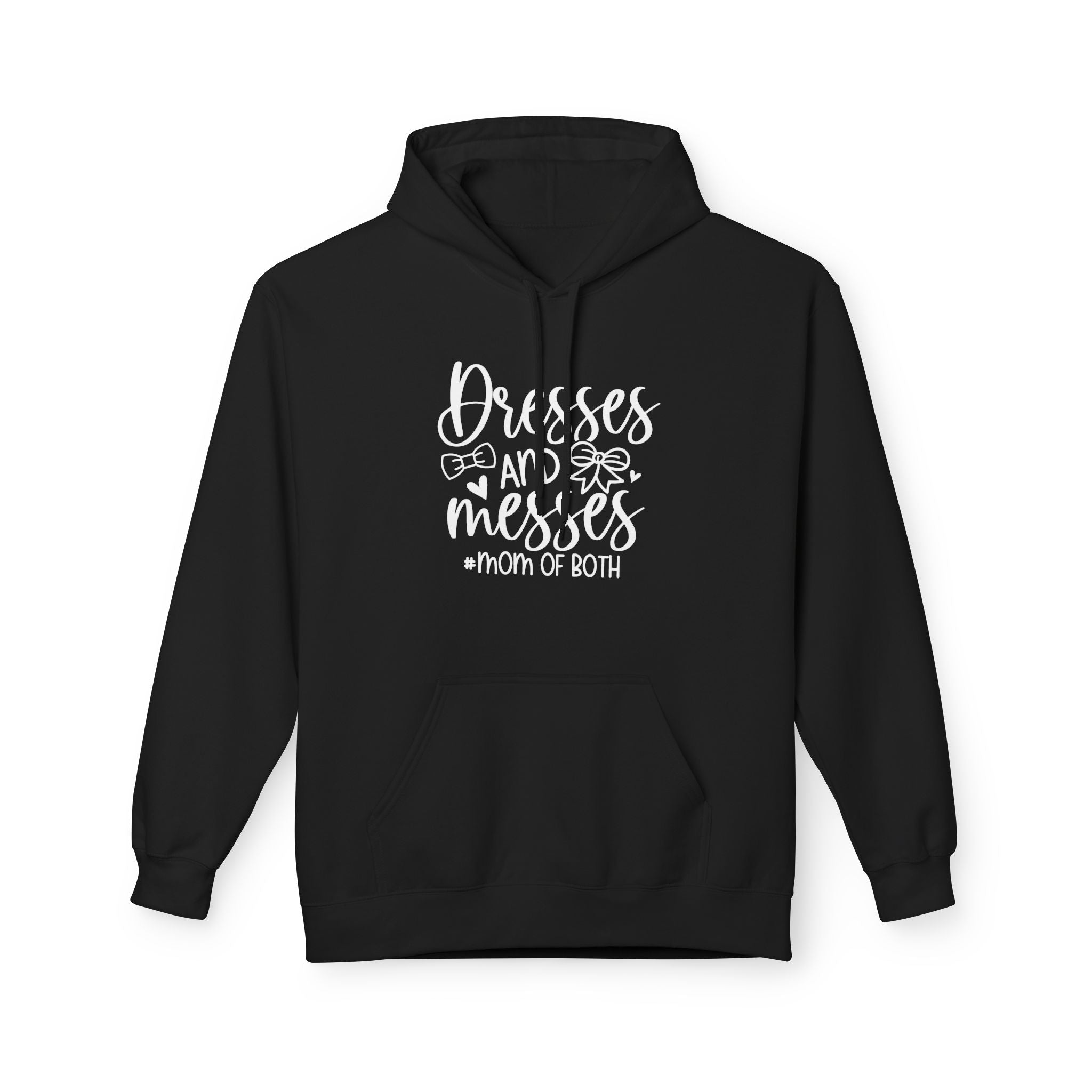 Mom Fleece Hoodie - Dresses & Messes Mom Of Both | Hoodie by atgodanddesigns
