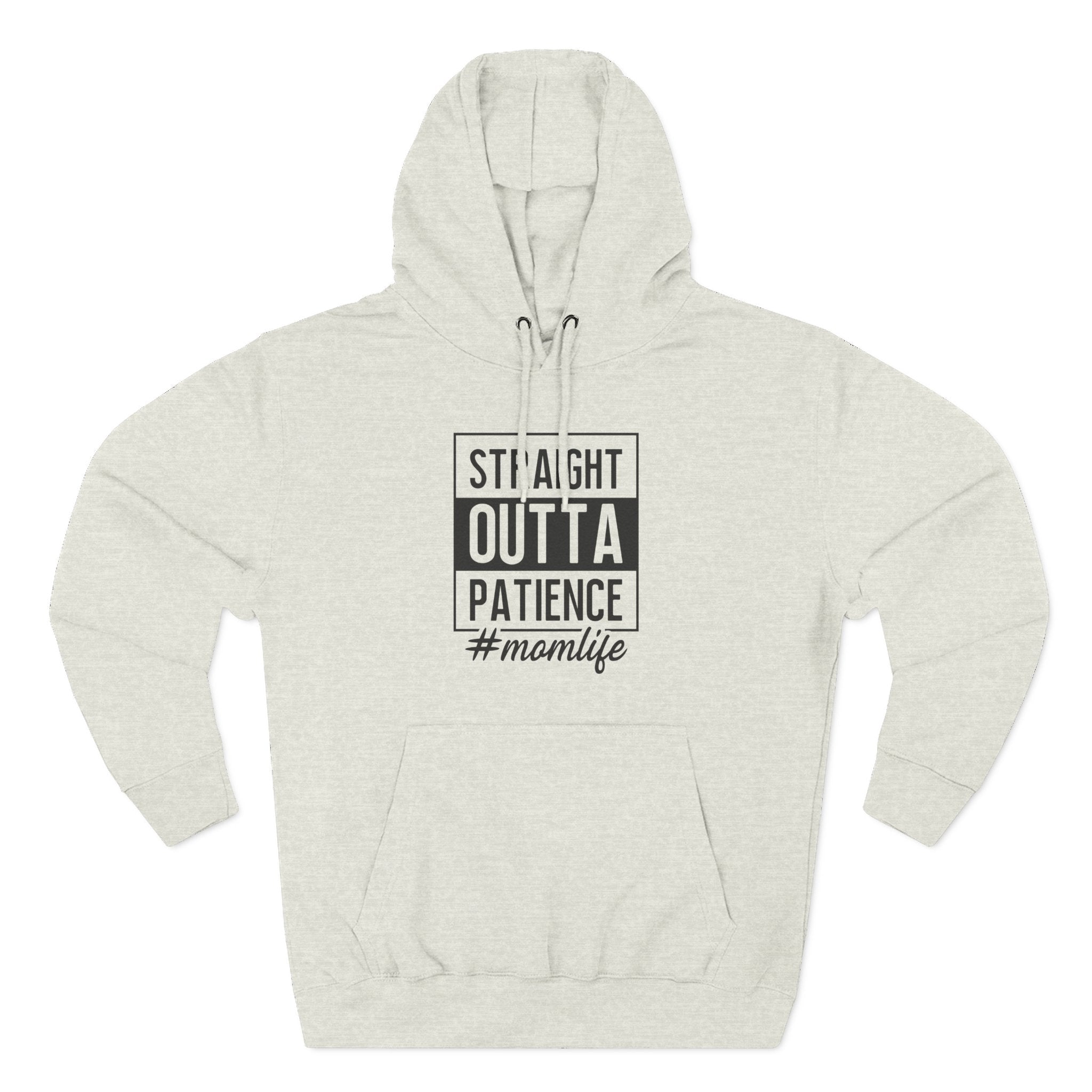 Mom Graphics Hoodie - Straight Outta Patience Momlife | Hoodie by atgodanddesigns