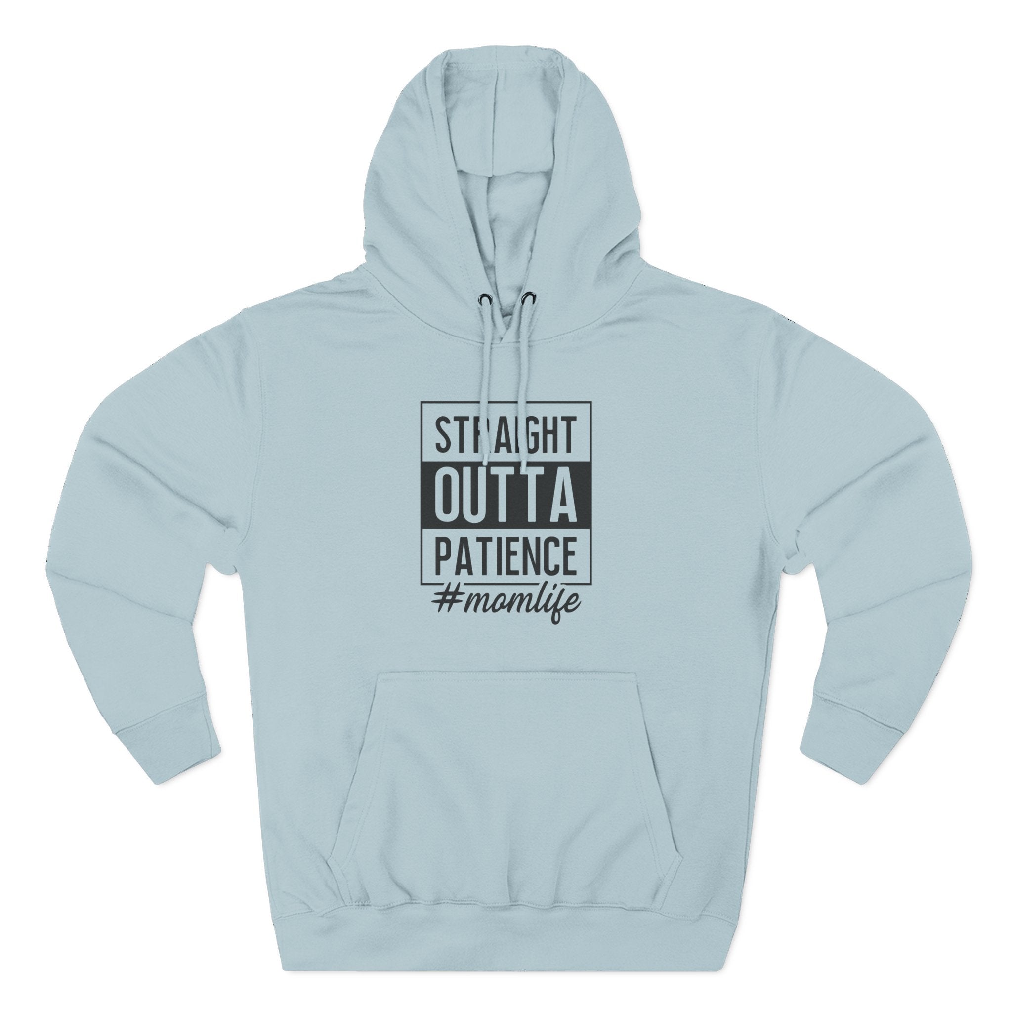 Mom Graphics Hoodie - Straight Outta Patience Momlife | Hoodie by atgodanddesigns