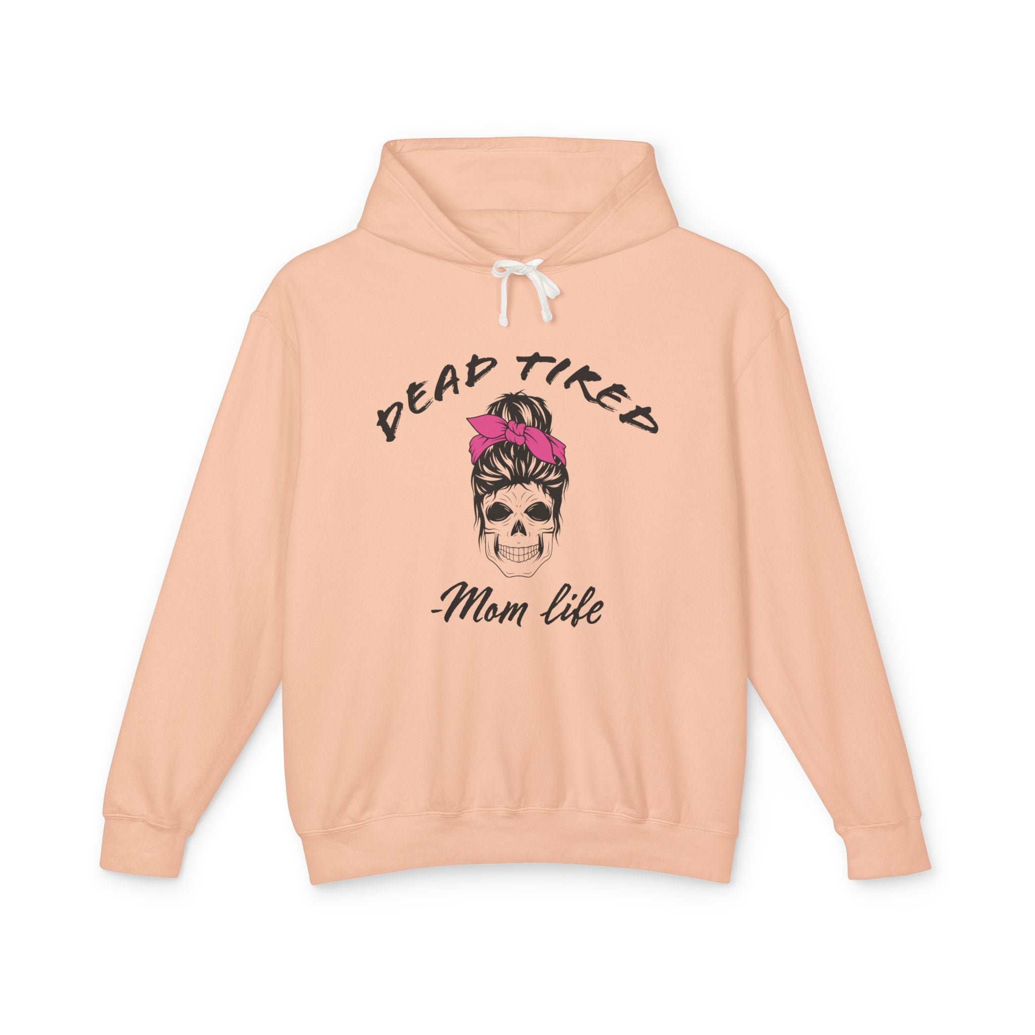 Mom Hooded Sweatshirt - Dead Tired Mom Life | Hoodie by atgodanddesigns
