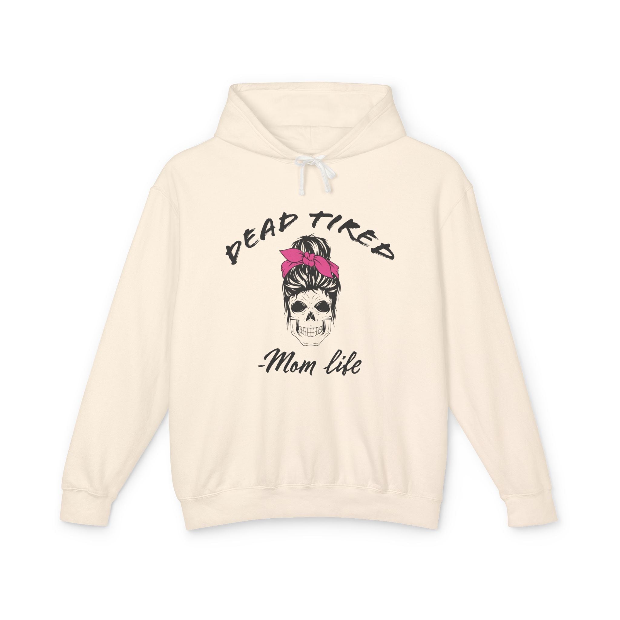 Mom Hooded Sweatshirt - Dead Tired Mom Life | Hoodie by atgodanddesigns